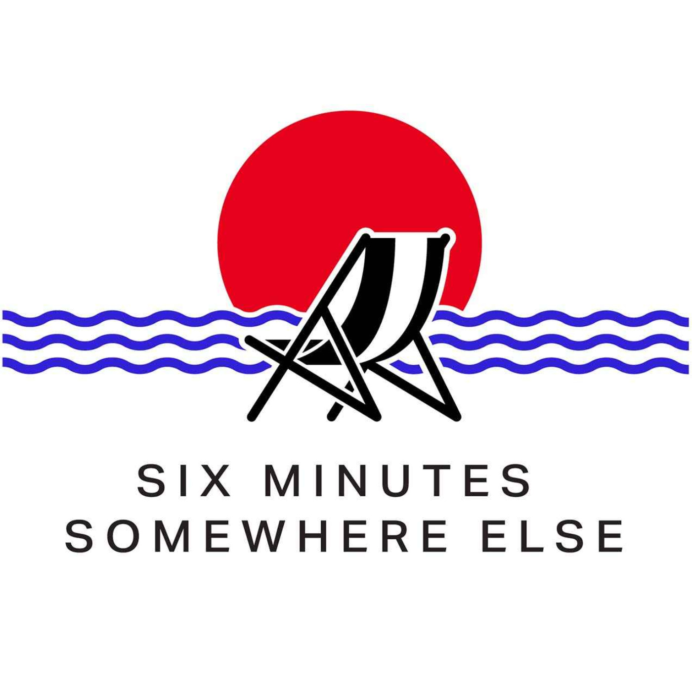 Six Minutes Somewhere Else