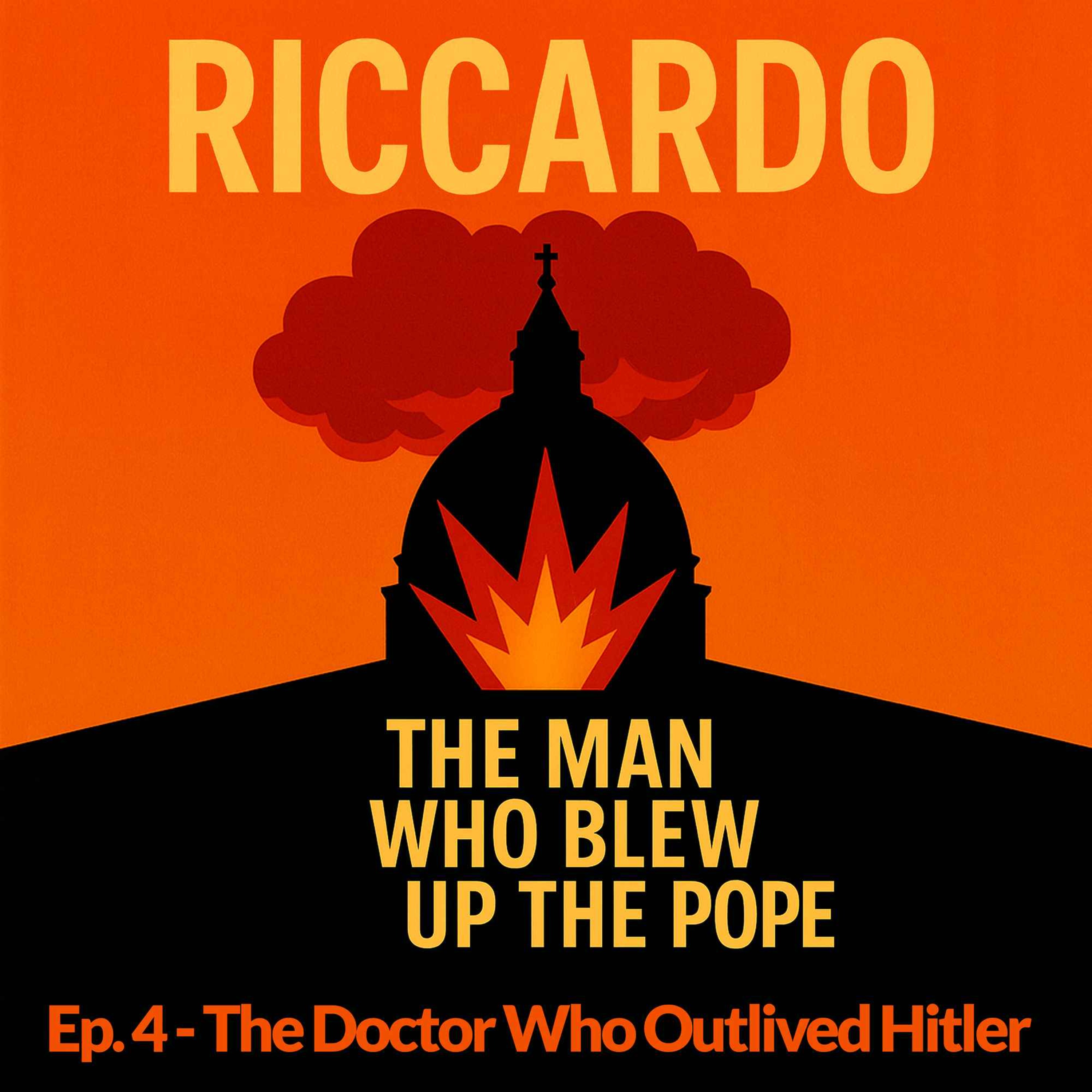 4 - The Doctor Who Outlived Hitler