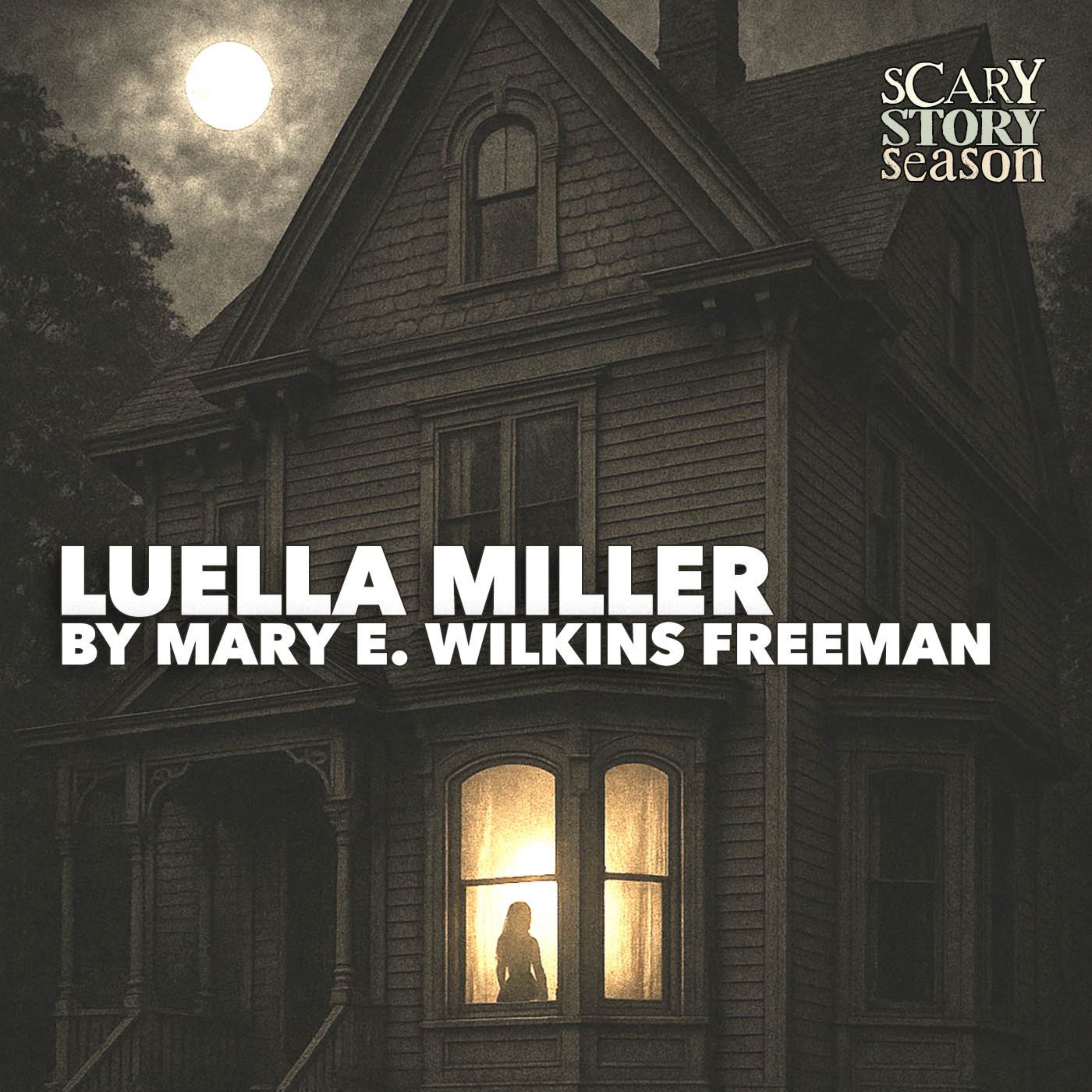 Luella Miller–A Chilling Classic Short Story by Mary E. Wilkins Freeman