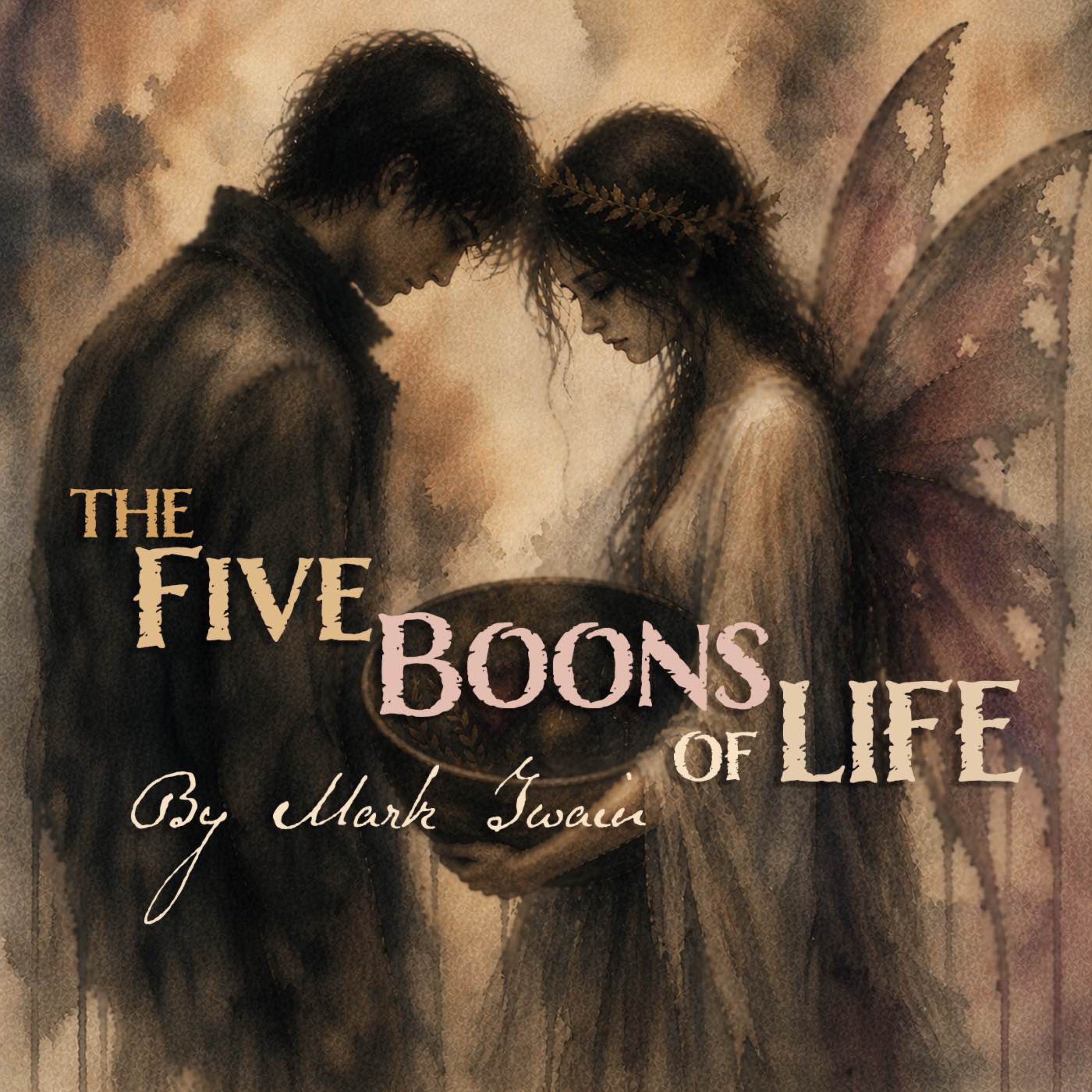 The Five Boons of Life — A Classic Short Fable by Mark Twain