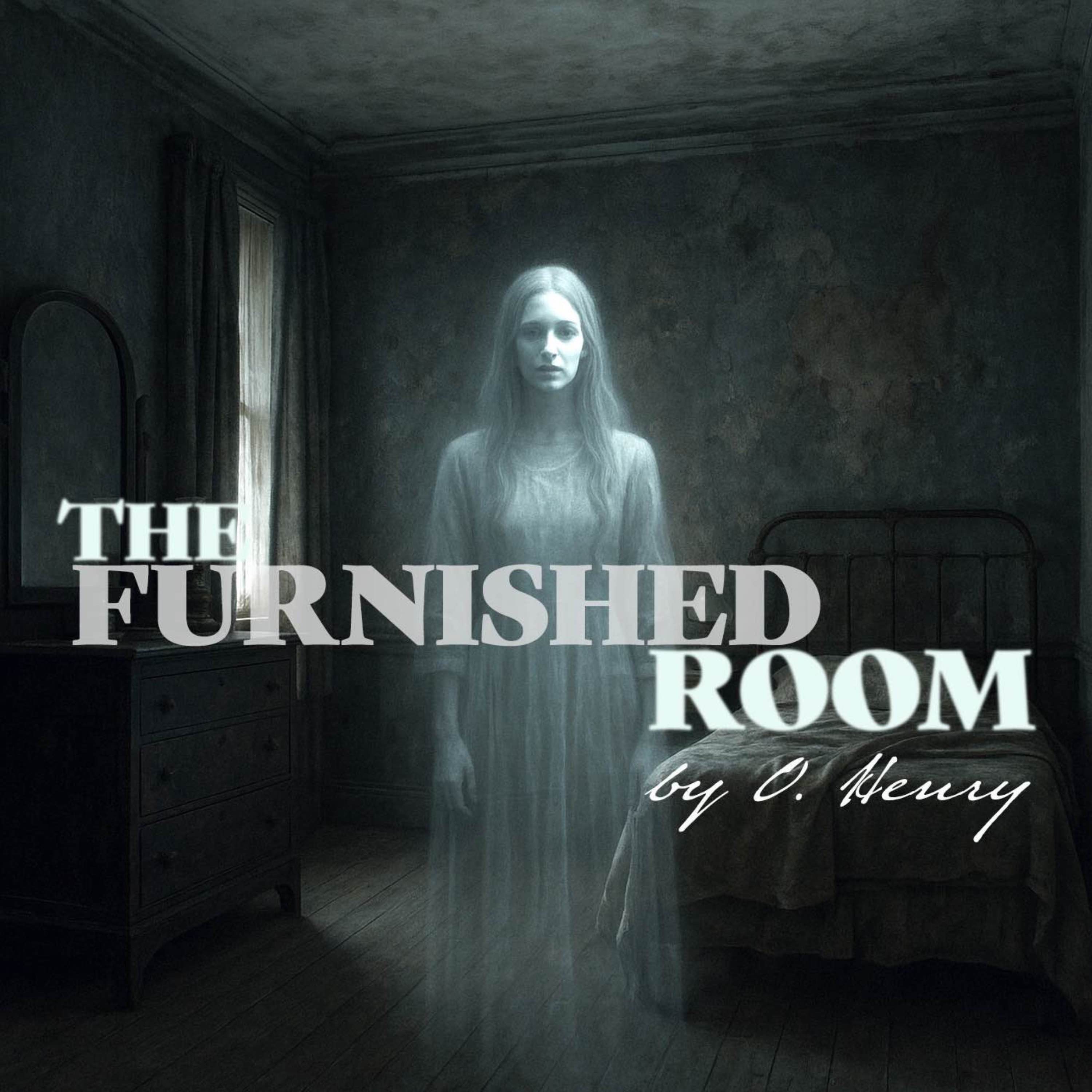The Furnished Room – a Classic Haunted Tale by O. Henry