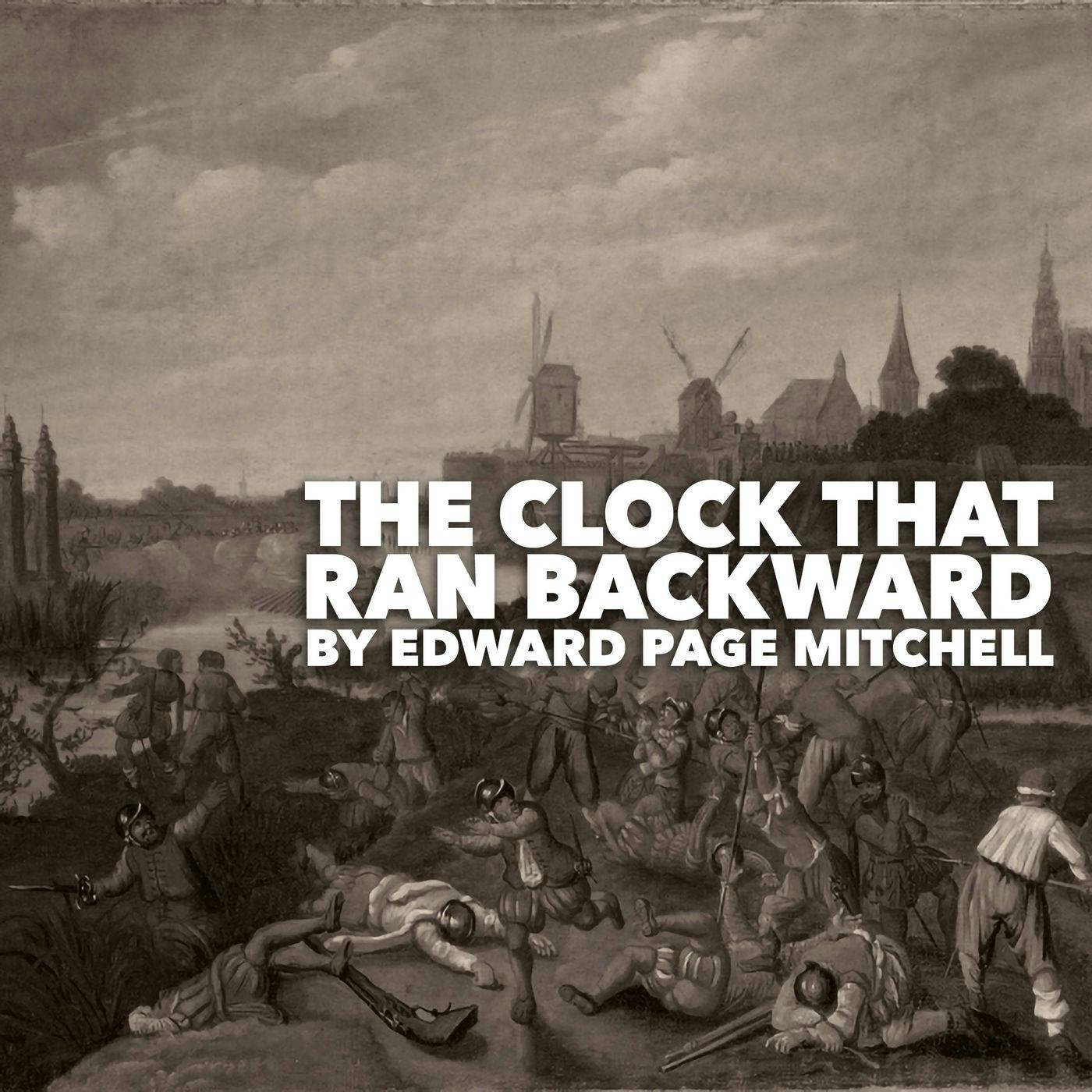 The Clock That Went Backward—a Classic Short Story by Edward Page Mitchell