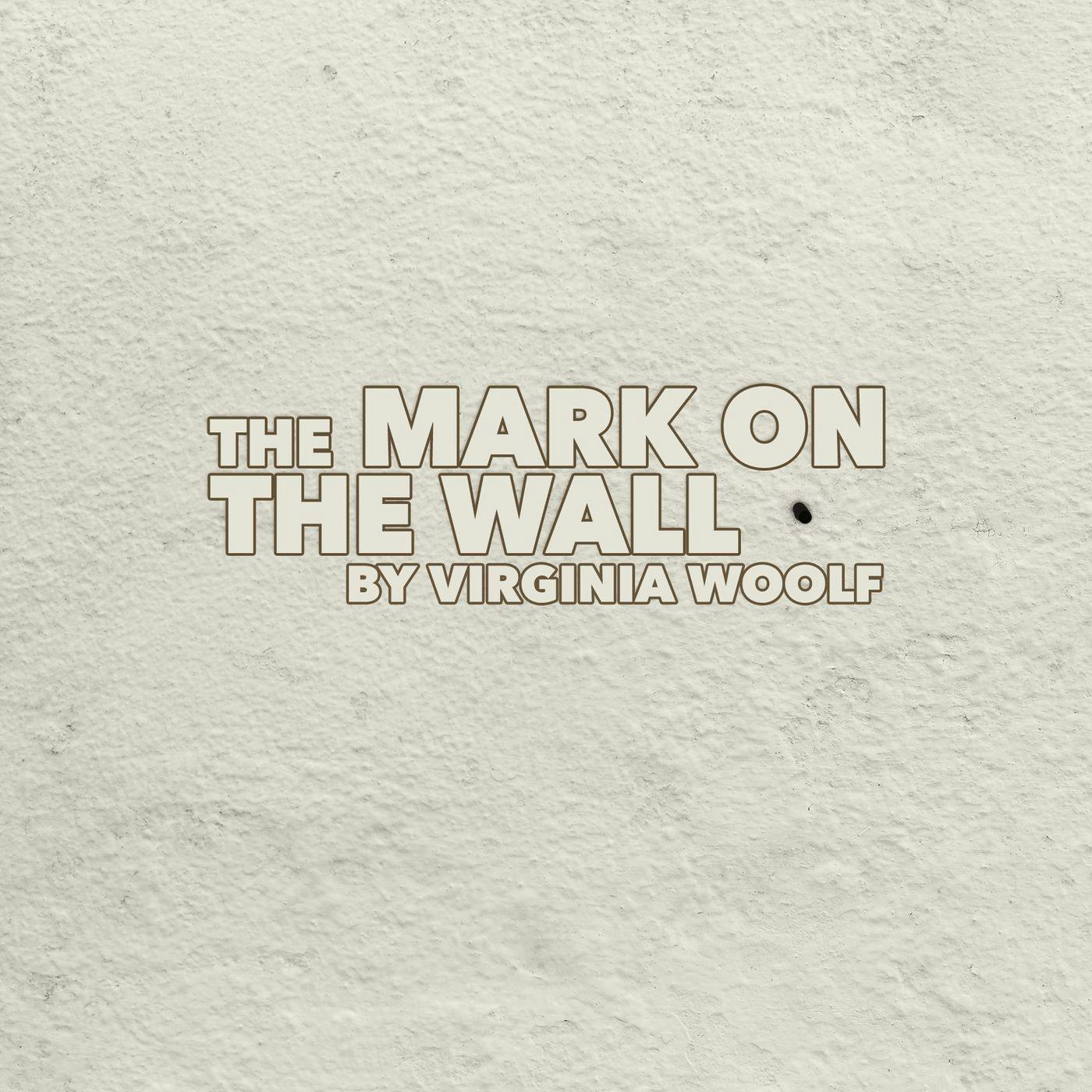 The Mark on the Wall - a Classic Short Story by Virginia Woolf