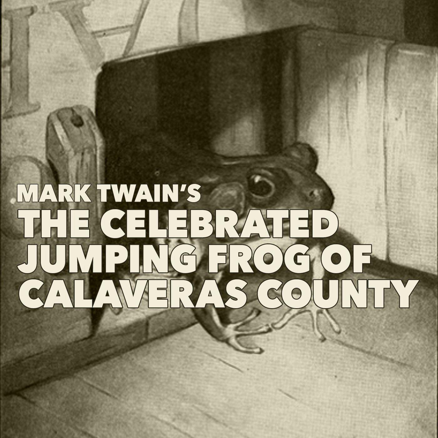 The Celebrated Jumping Frog of Calaveras County by Mark Twain