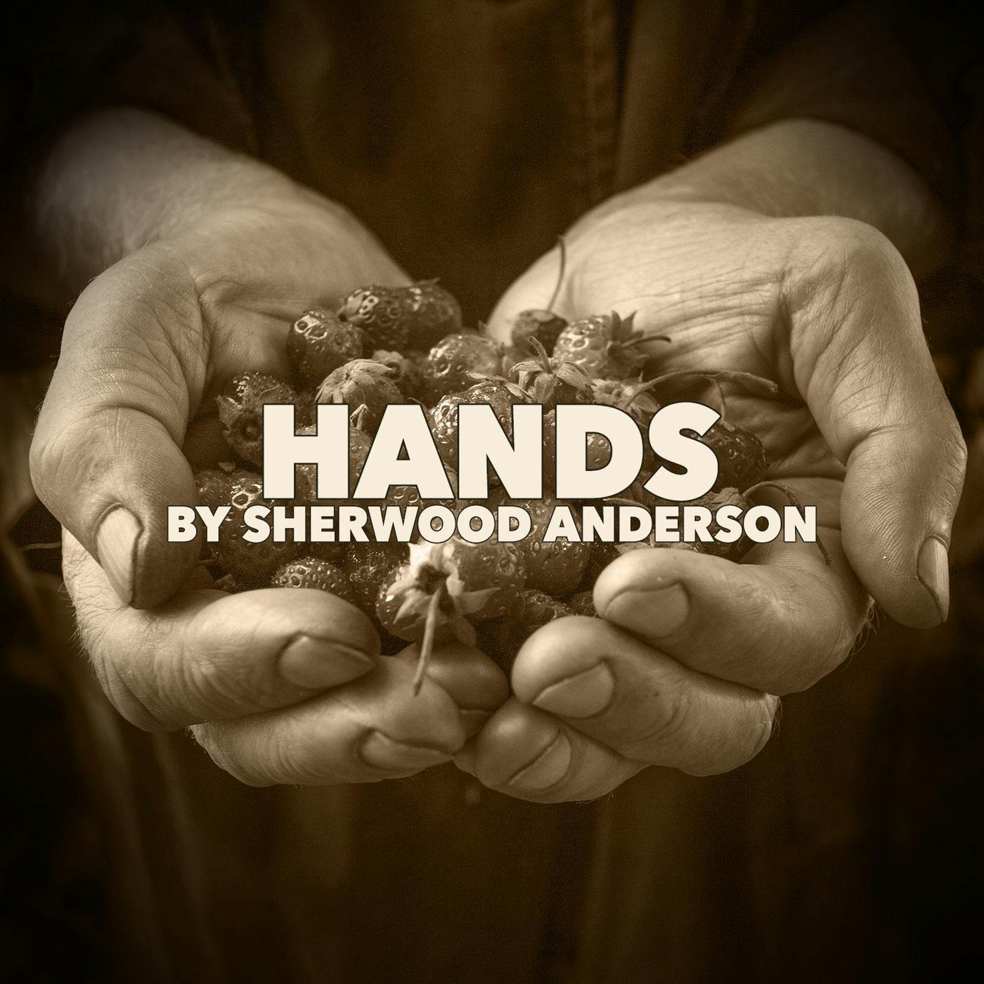 Hands—a Classic Short Story by Sherwood Anderson