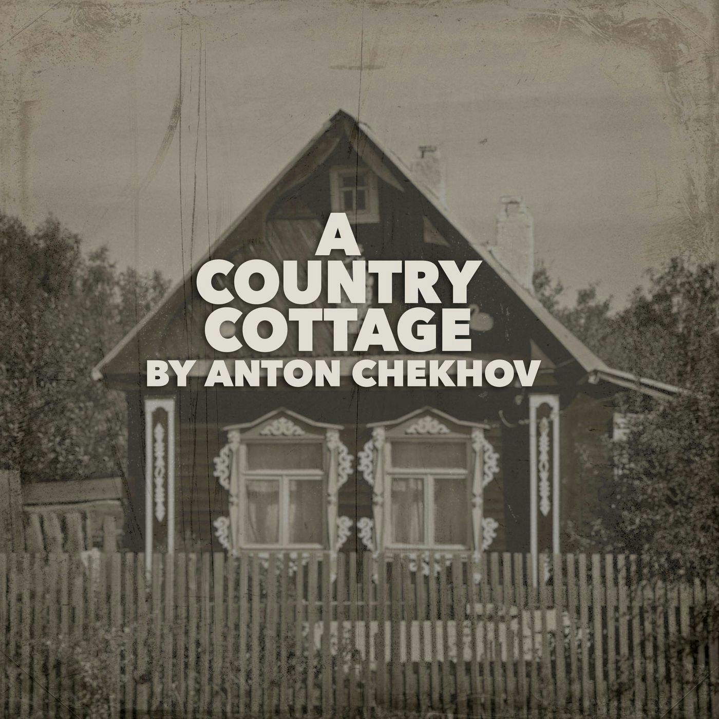 A Country Cottage-a Classic Short Story by Anton Chekhov