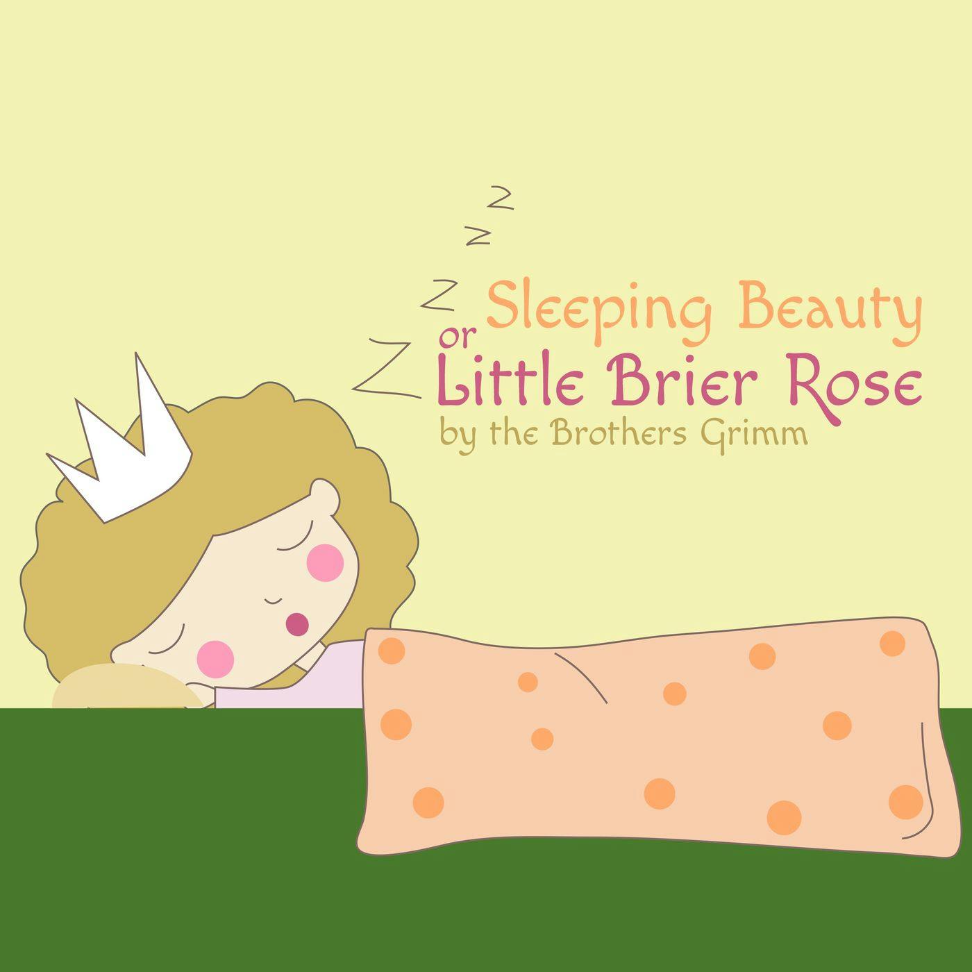 Little Brier Rose (Sleeping Beauty)–a Classic Children's Story by The Brothers Grimm episode artwork