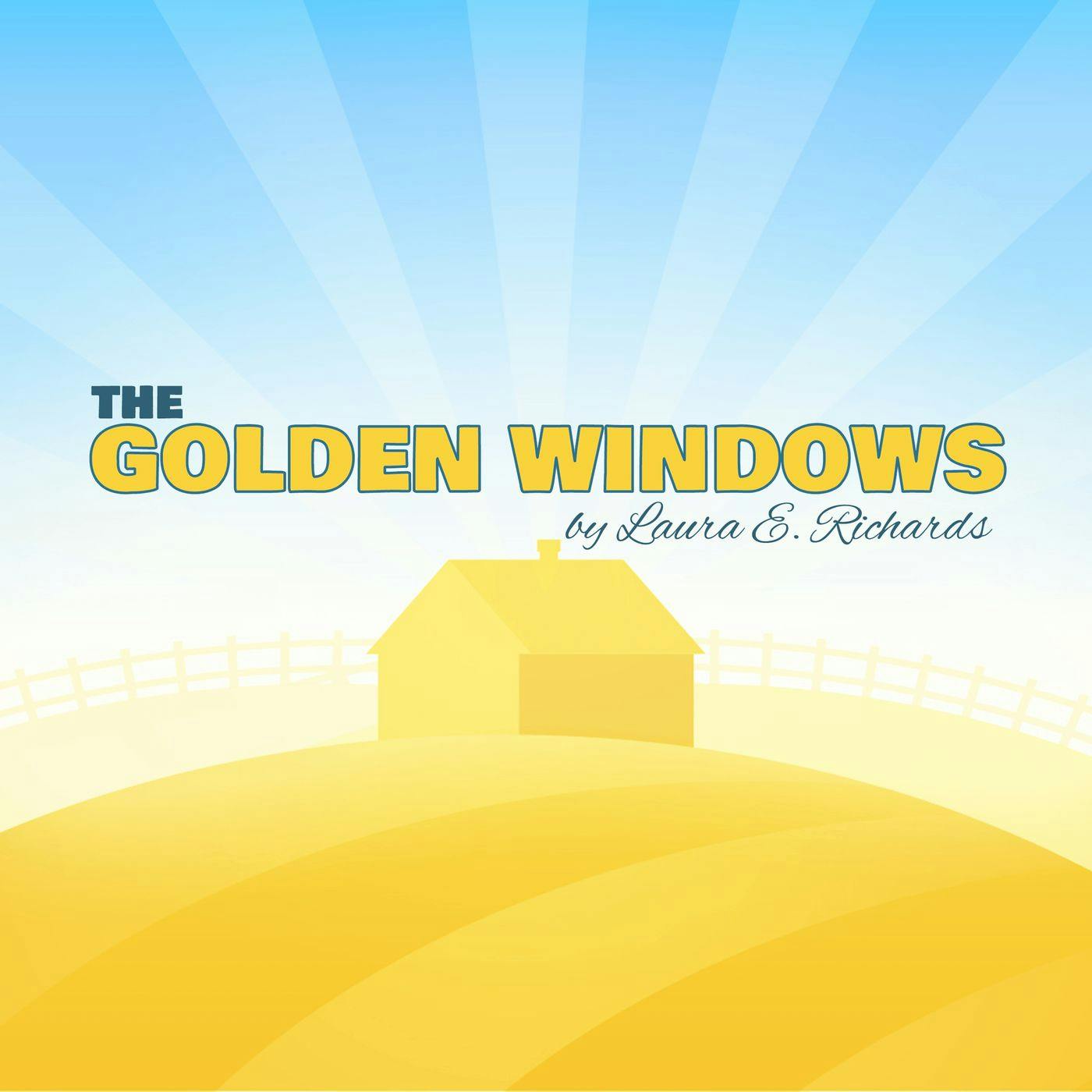 The Golden Windows by Laura E. Richards
