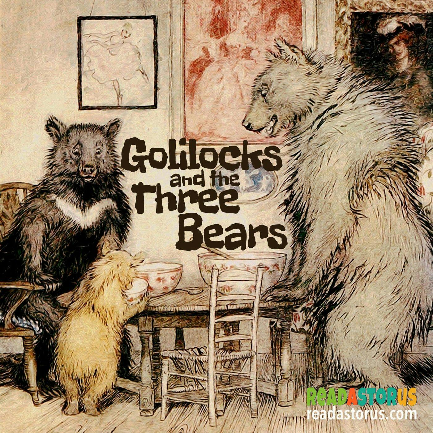 Goldilocks and the Three Bears
