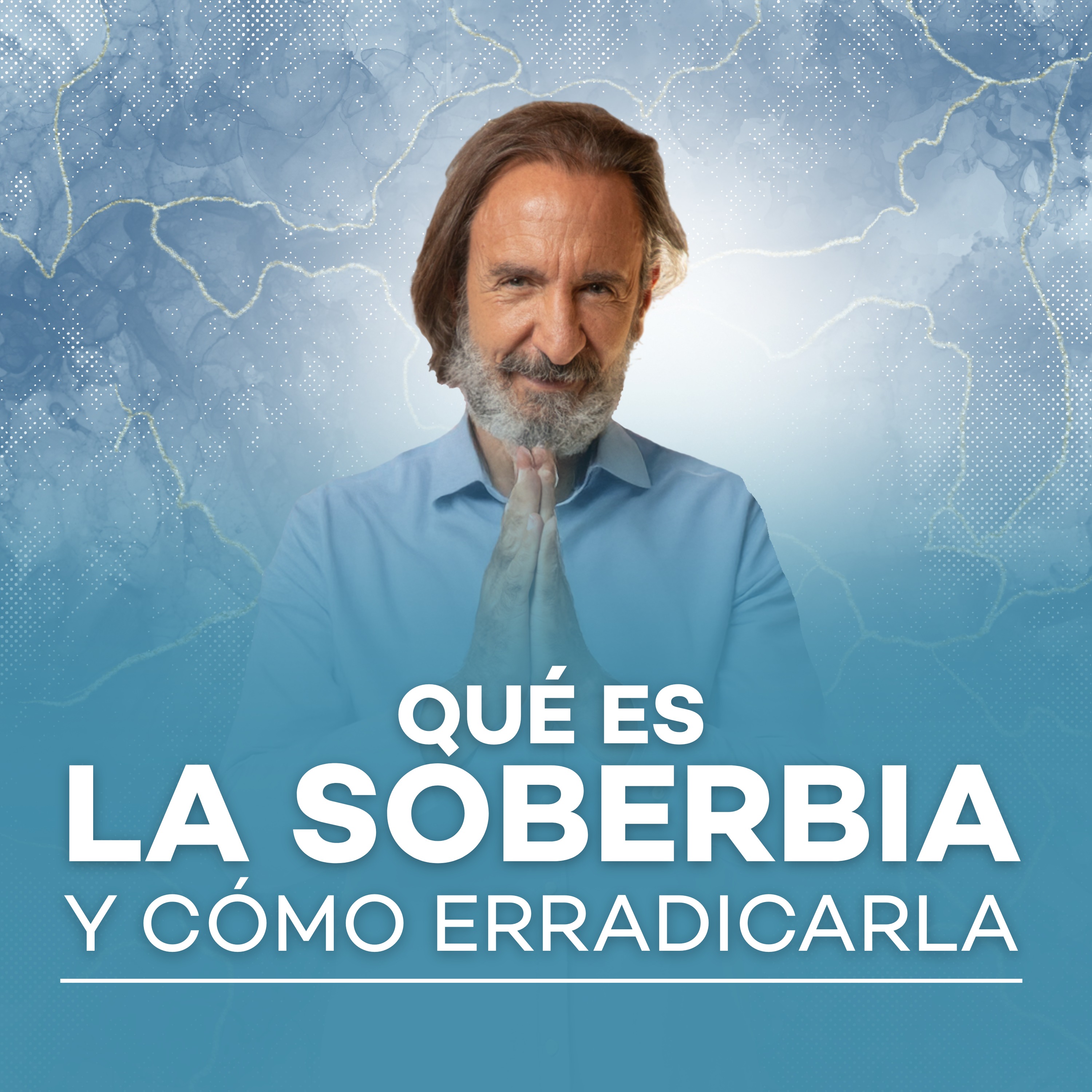 Qué es la soberbia y cómo erradicarla l Meditación con Michel Domit episode artwork