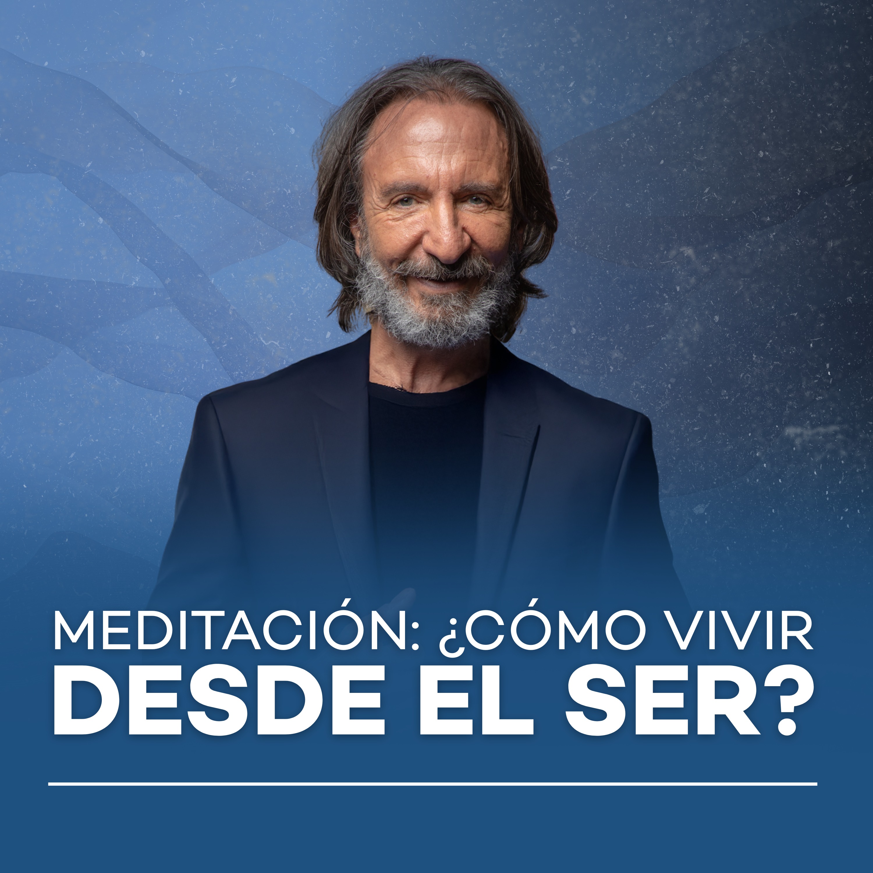 Meditación: ¿Cómo vivir desde el ser? | Meditación con Michel Domit episode artwork