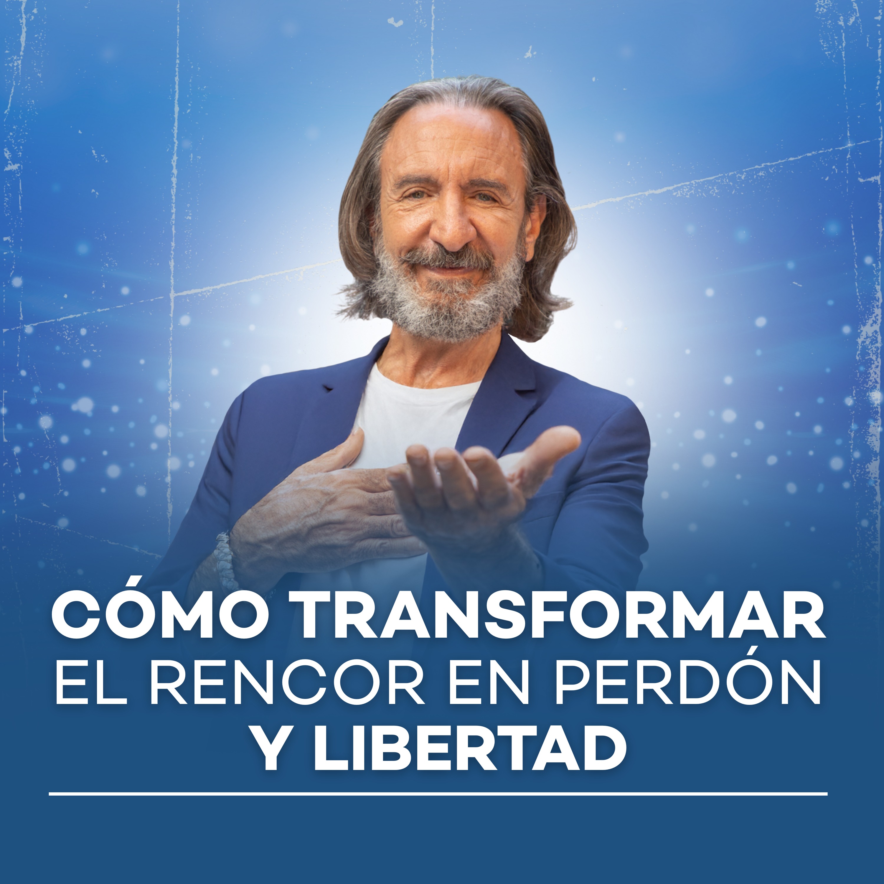 Cómo transformar el rencor en perdón y libertad I Meditación con Michel Domit episode artwork