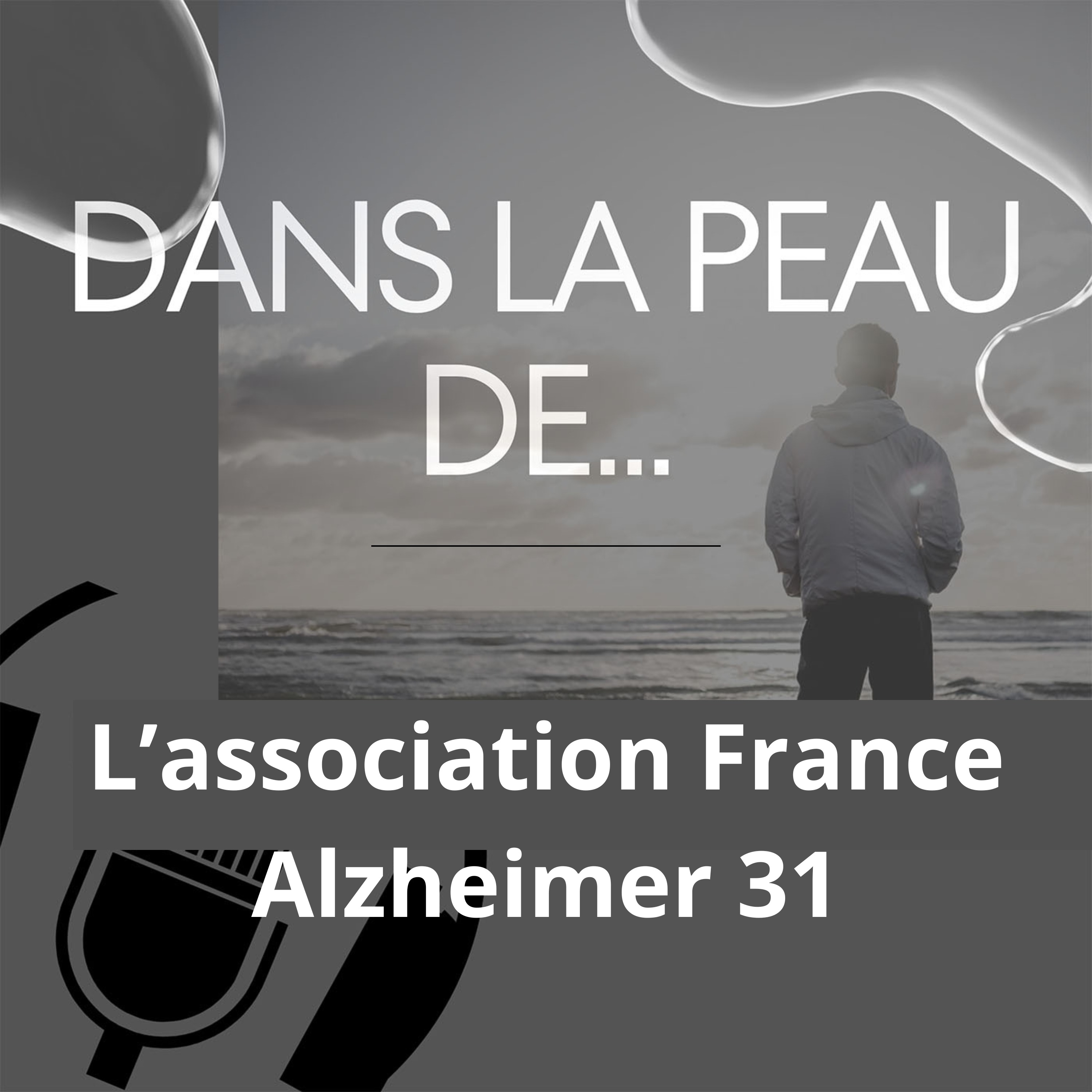 Dans la peau de... Bande annonce L'association France Alzheimer 31 episode artwork
