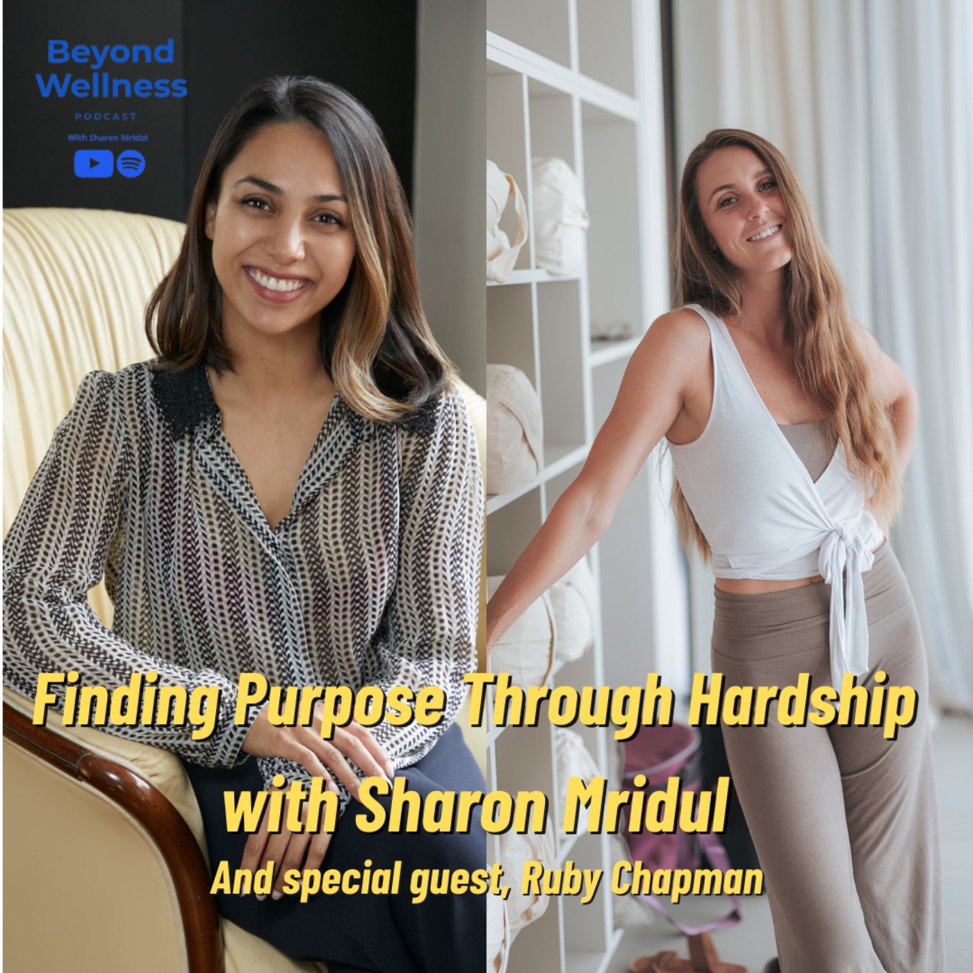 Ep 5: Finding purpose through hardship with Sharon Mridul Founder of OPILLAR and Host of Beyond Wellness Podcast episode artwork