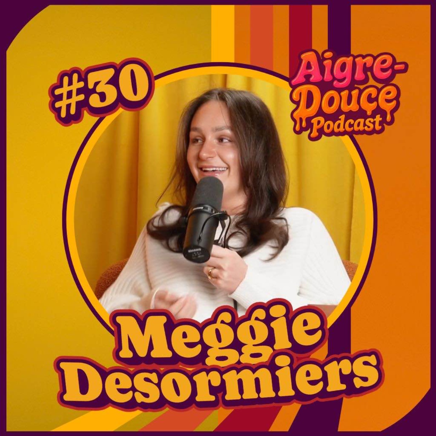 Aigre-Douce Podcast #30 - Meggie Desormiers episode artwork