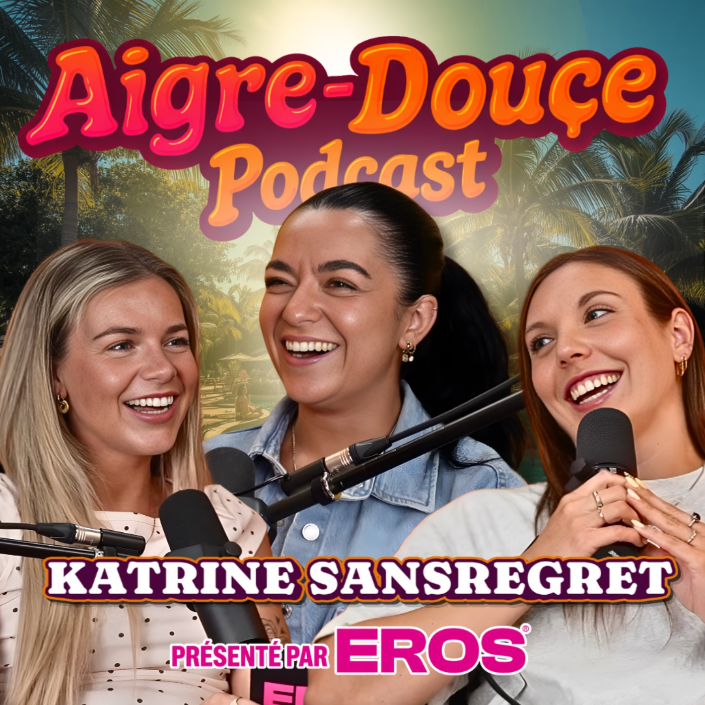 Se reconstruire après avoir vécu son plus grand rêve avec Katrine Sansregret #-55  Aigre-Douce episode artwork