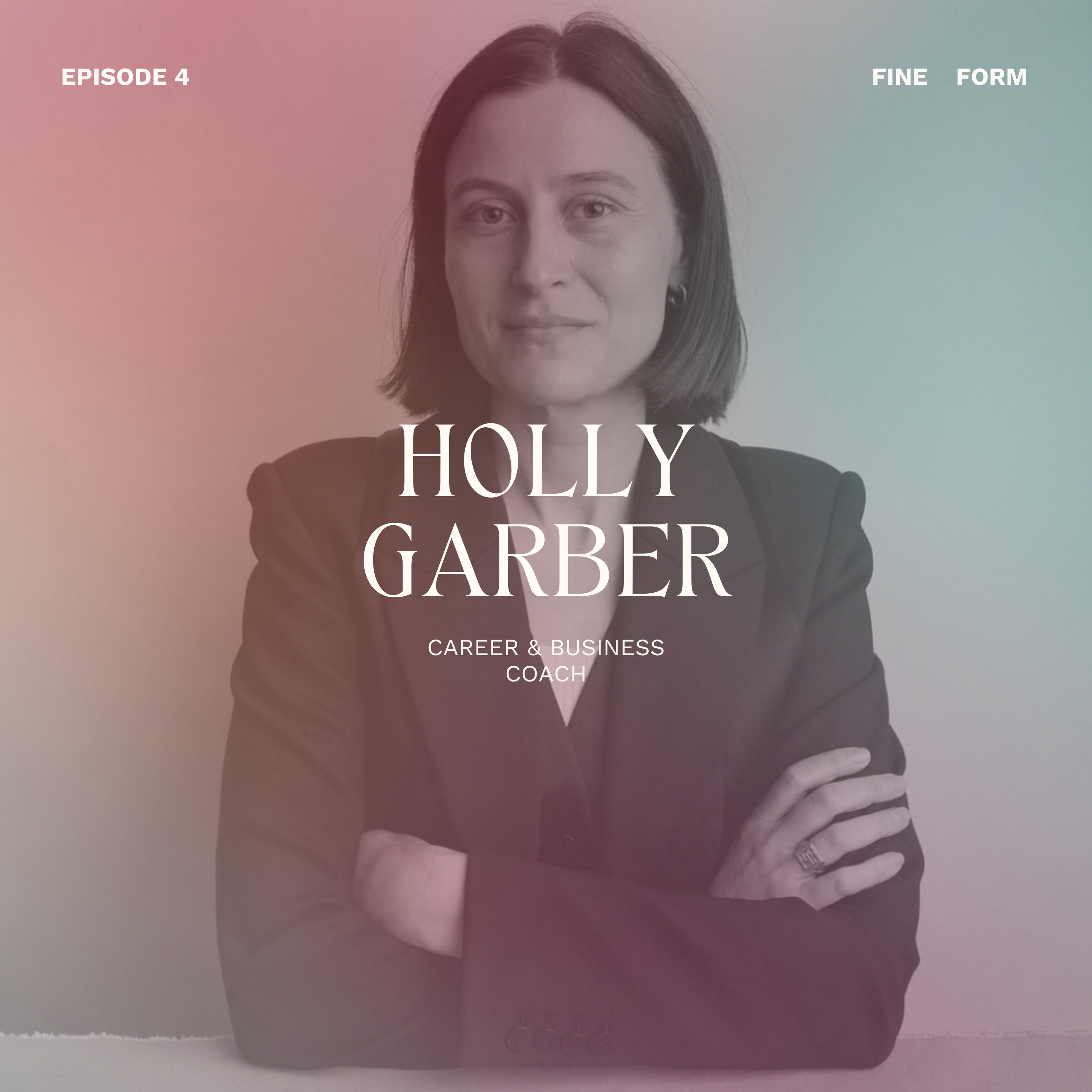 Business Coach Holly Garber on Confidence, Clarity and Building a Life That Fits episode artwork