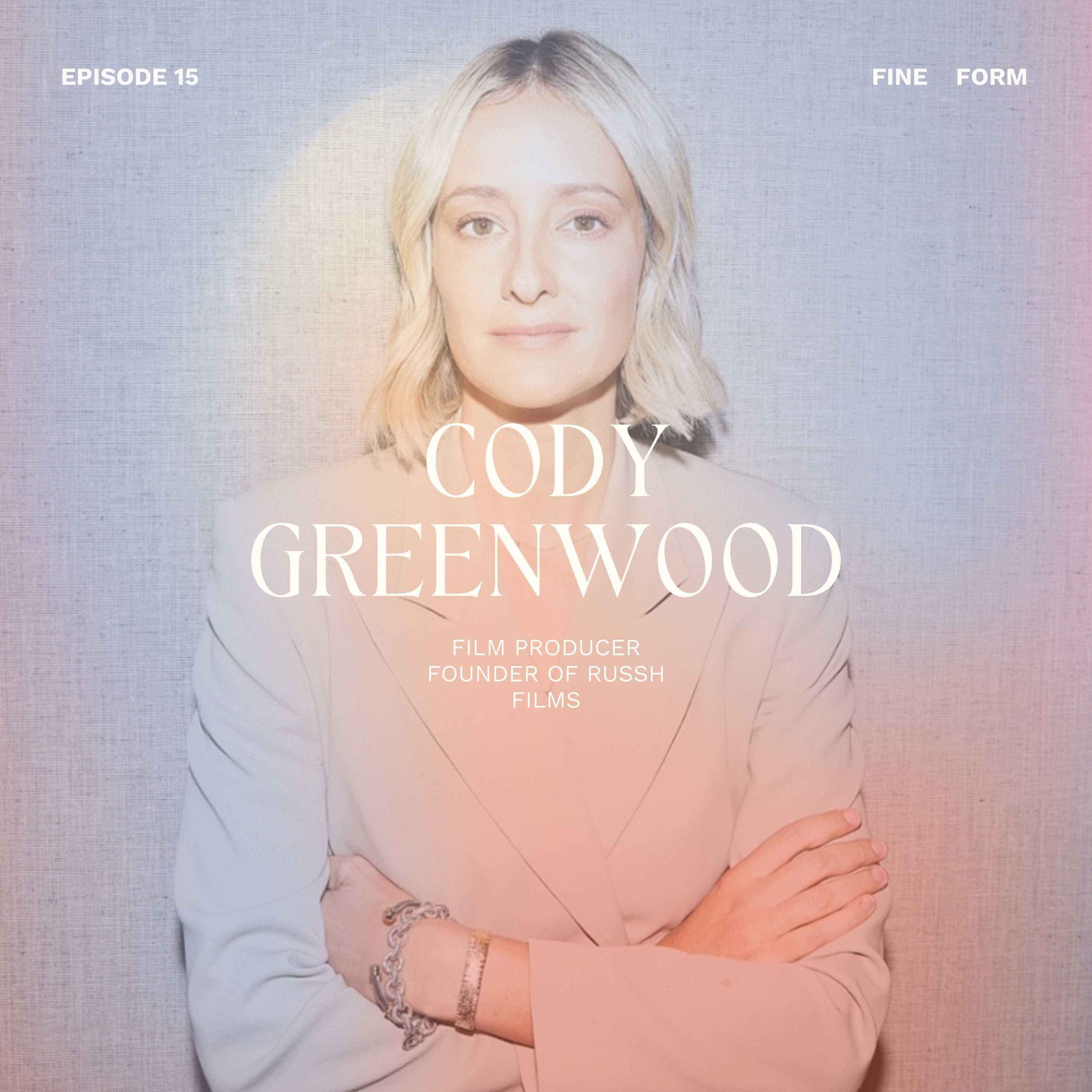 Film Producer Cody Greenwood on Passion, Perseverance and Forging Her Own Path episode artwork