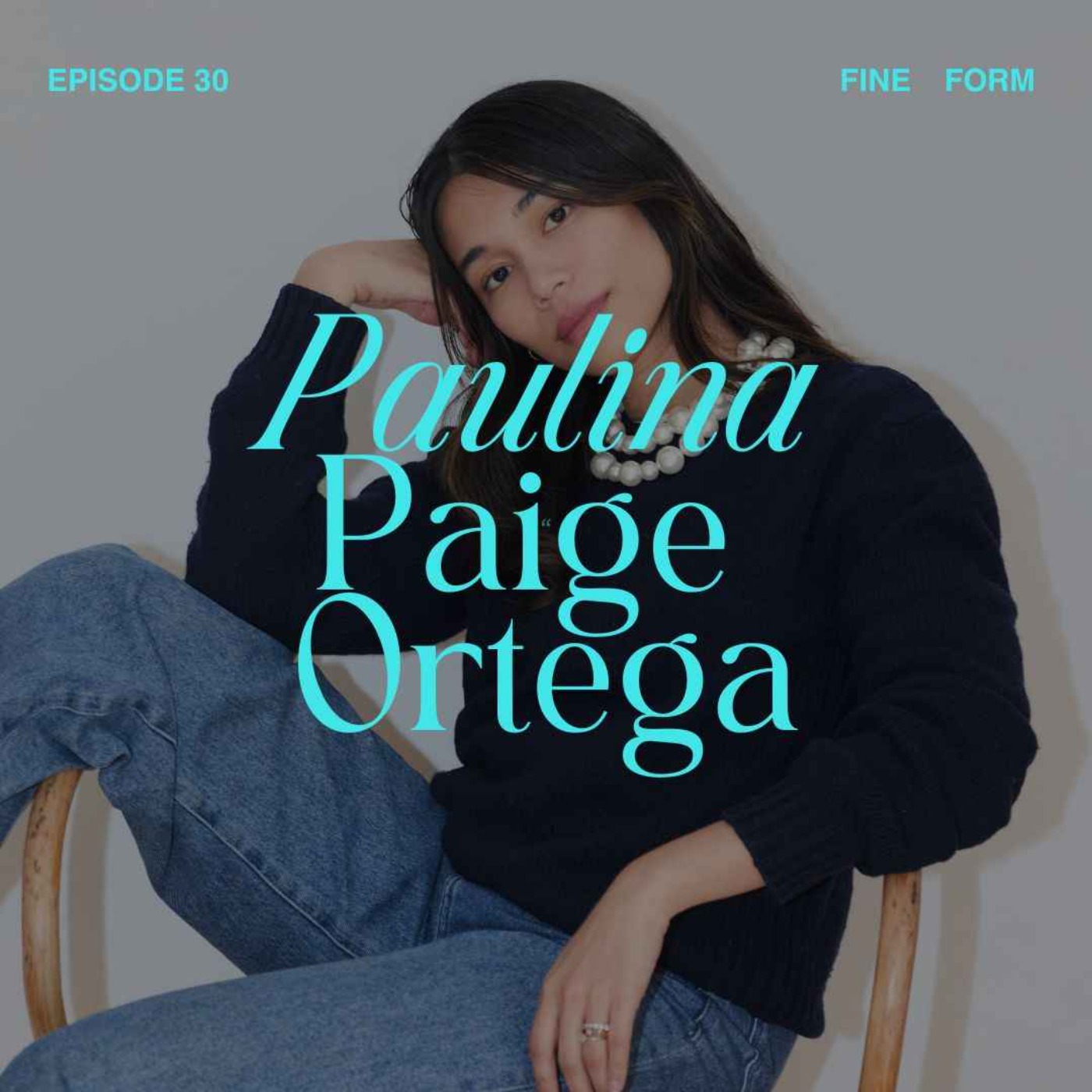 Creative Director Paulina Paige Ortega on Persistent Curiosity, Plurality and Collaboration Over Ego episode artwork