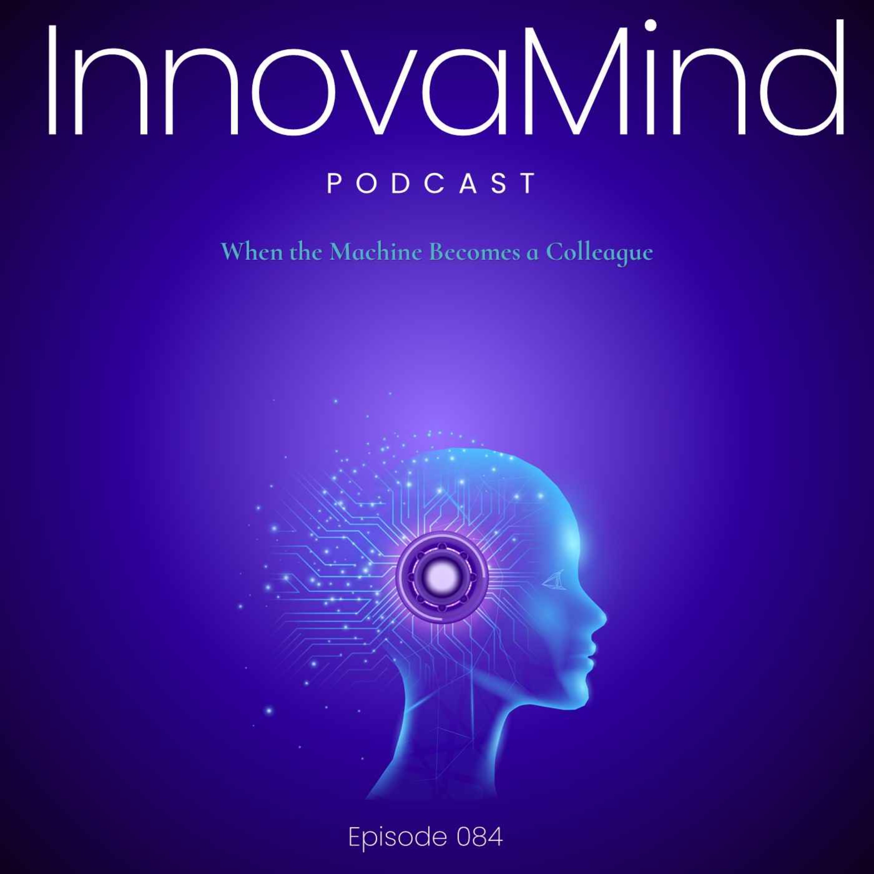 E84 - When the Machine Becomes a Colleague episode artwork