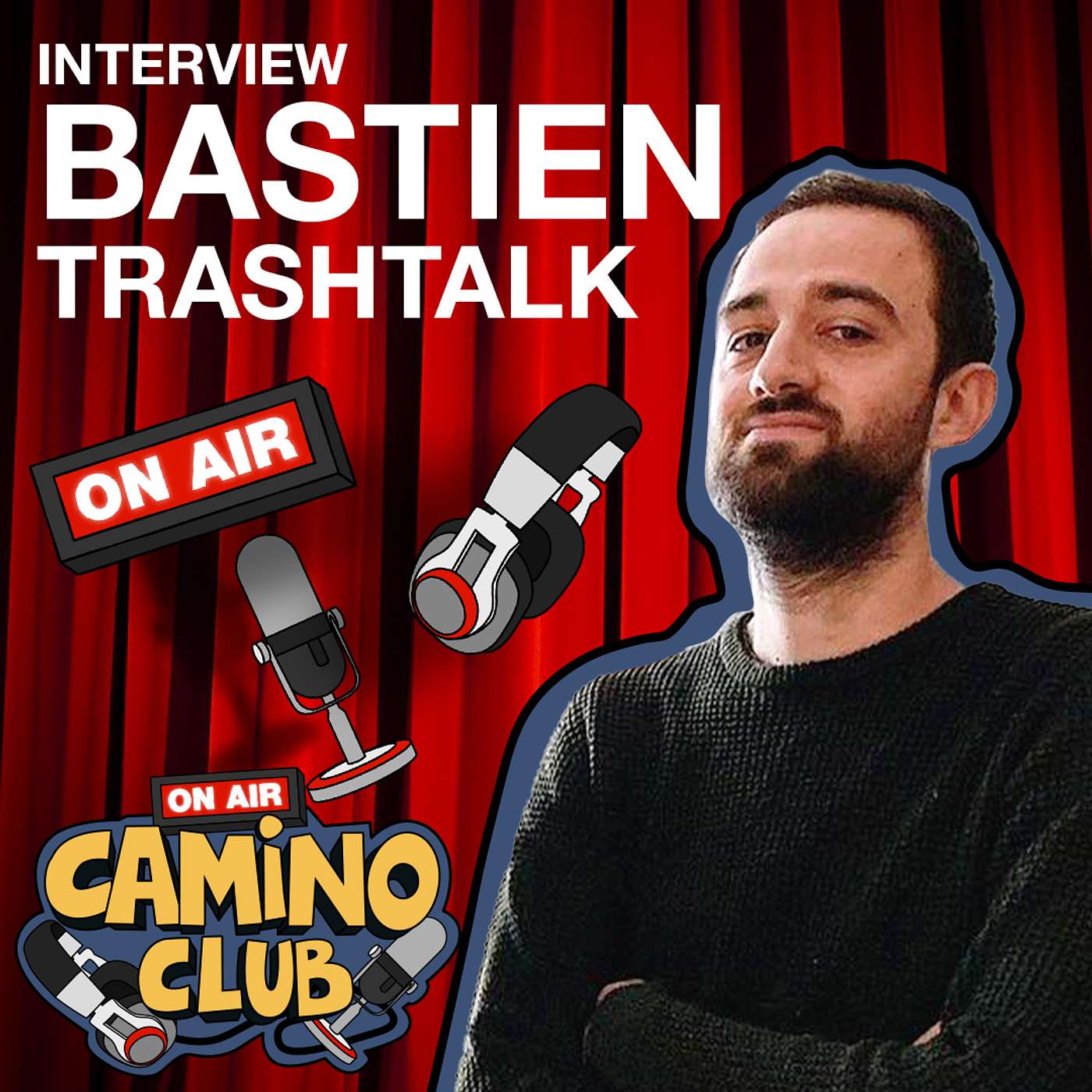 Bastien - Co-Fondateur du Média Trashtalk - Camino Club