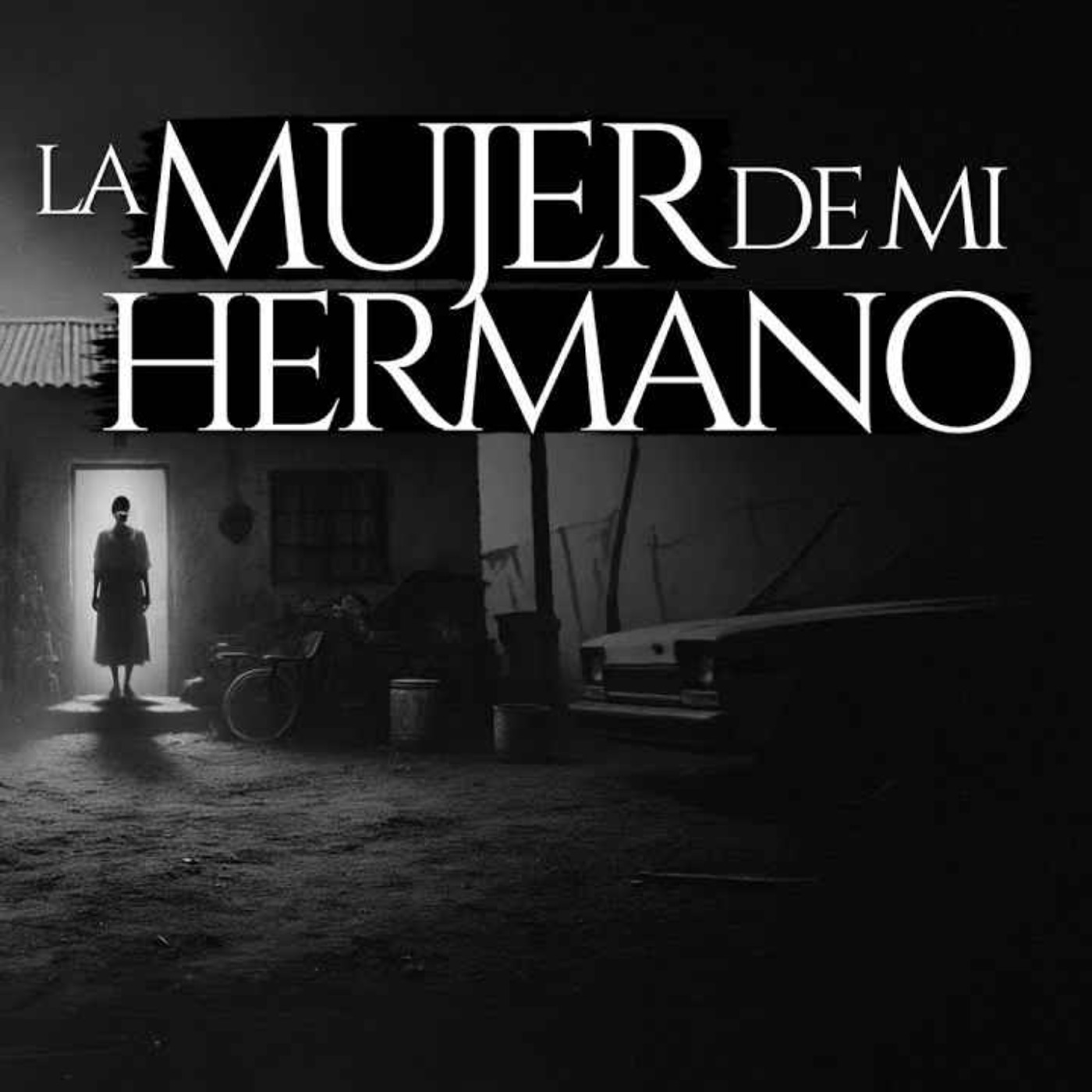 LA ESPOSA DE MI HERMANO (RELATO DE TERROR REAL EN PUEBLO) LA ESPOSA DE MI HERMANO (RELATO DE TERROR REAL EN PUEBLO)