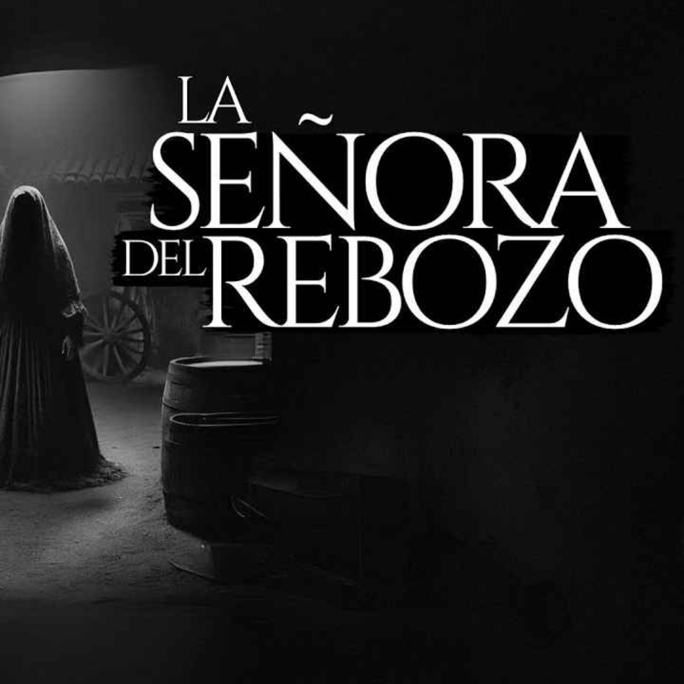 LA MUJER DEL REBOZO VIENE POR MI (RELATO DE TERROR) LA MUJER DEL REBOZO VIENE POR MI (RELATO DE TERROR)