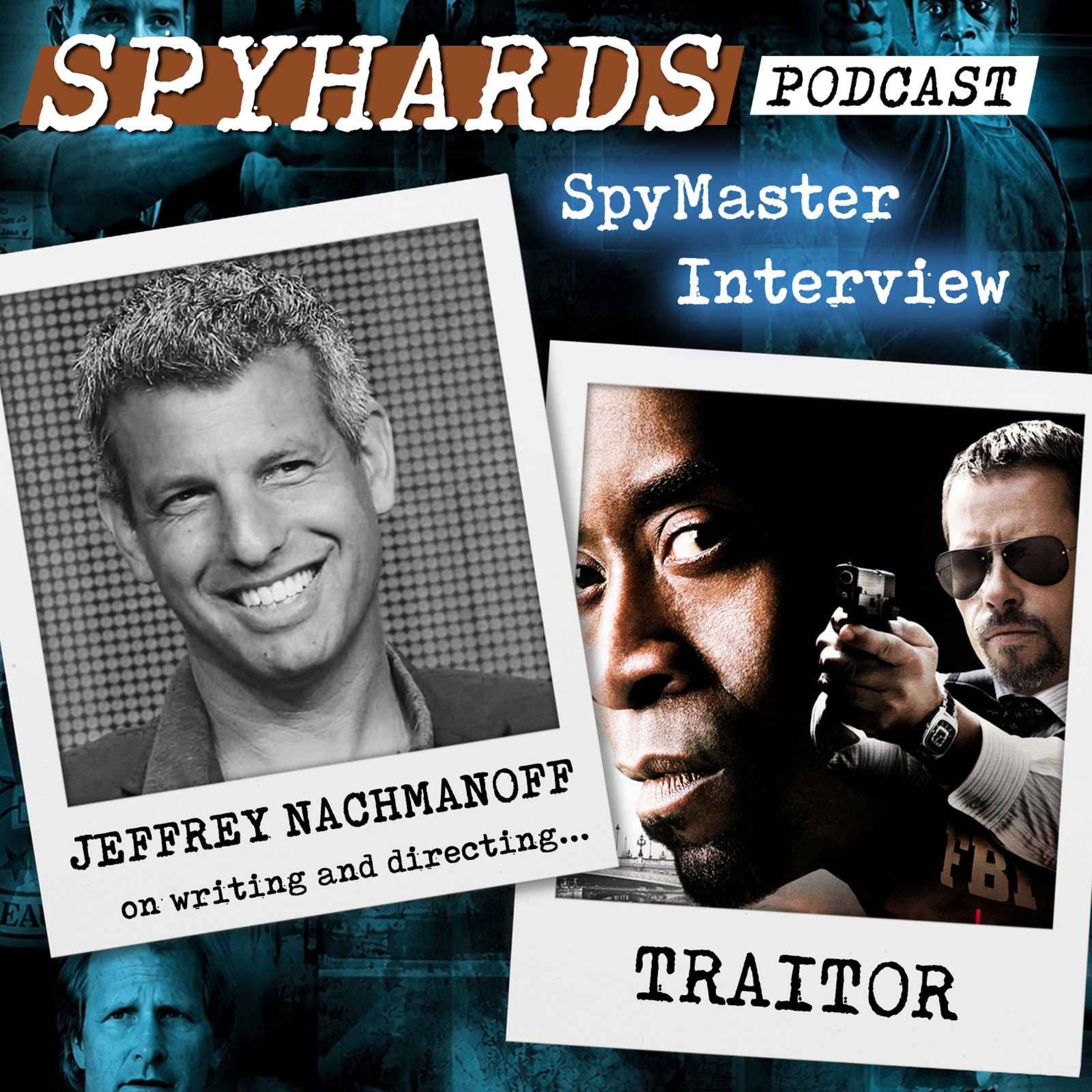 Jeffrey Nachmanoff on Traitor - SpyMaster Interview #130