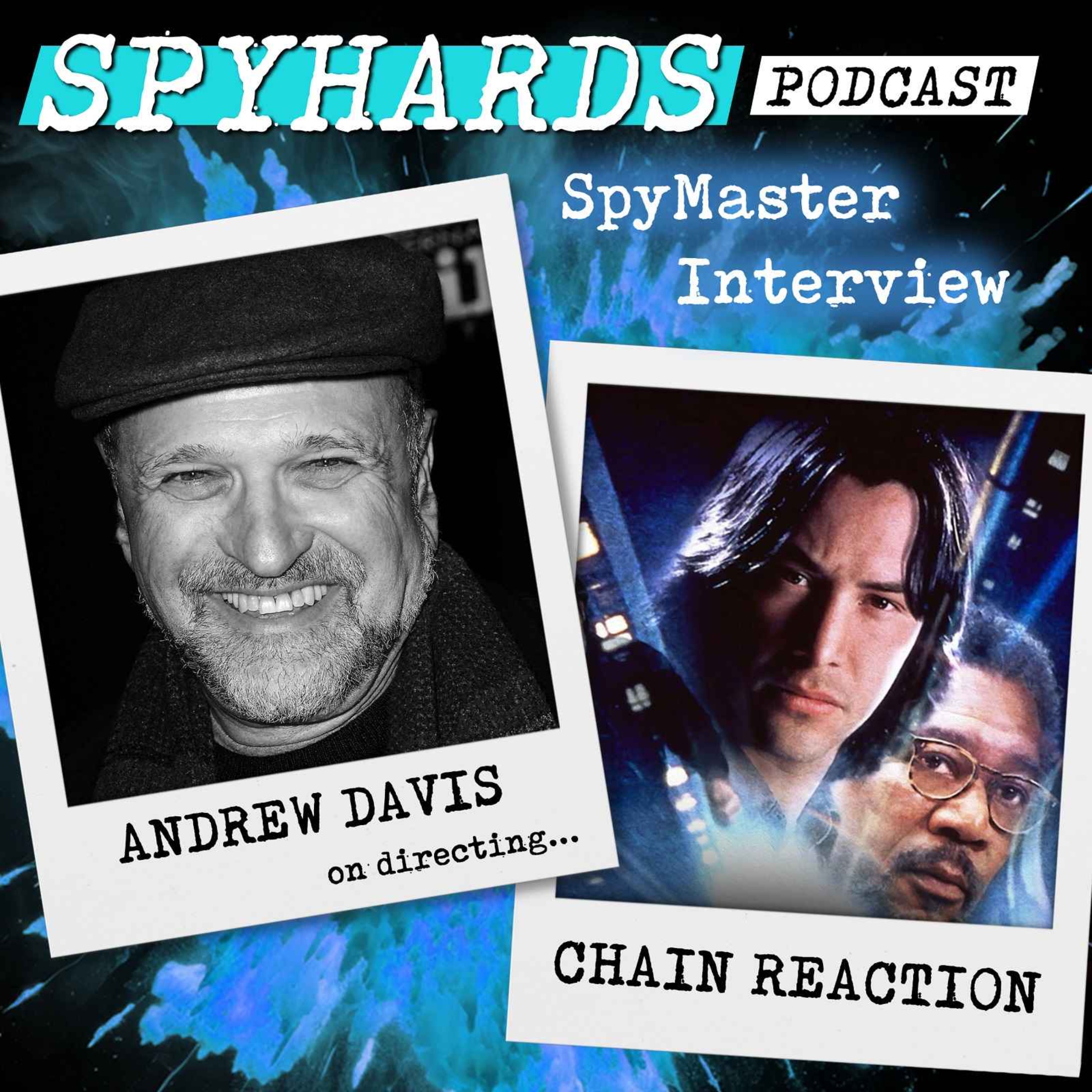 Andrew Davis on Chain Reaction - SpyMaster Interview #131