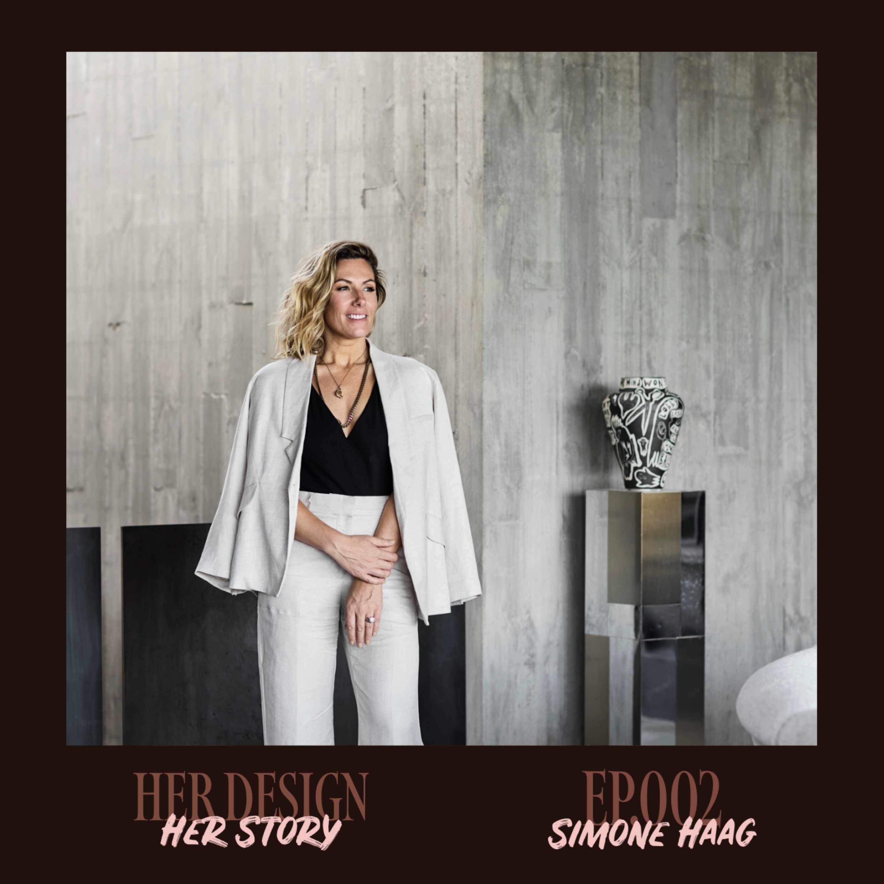 Ep. 002 - Simone Haag