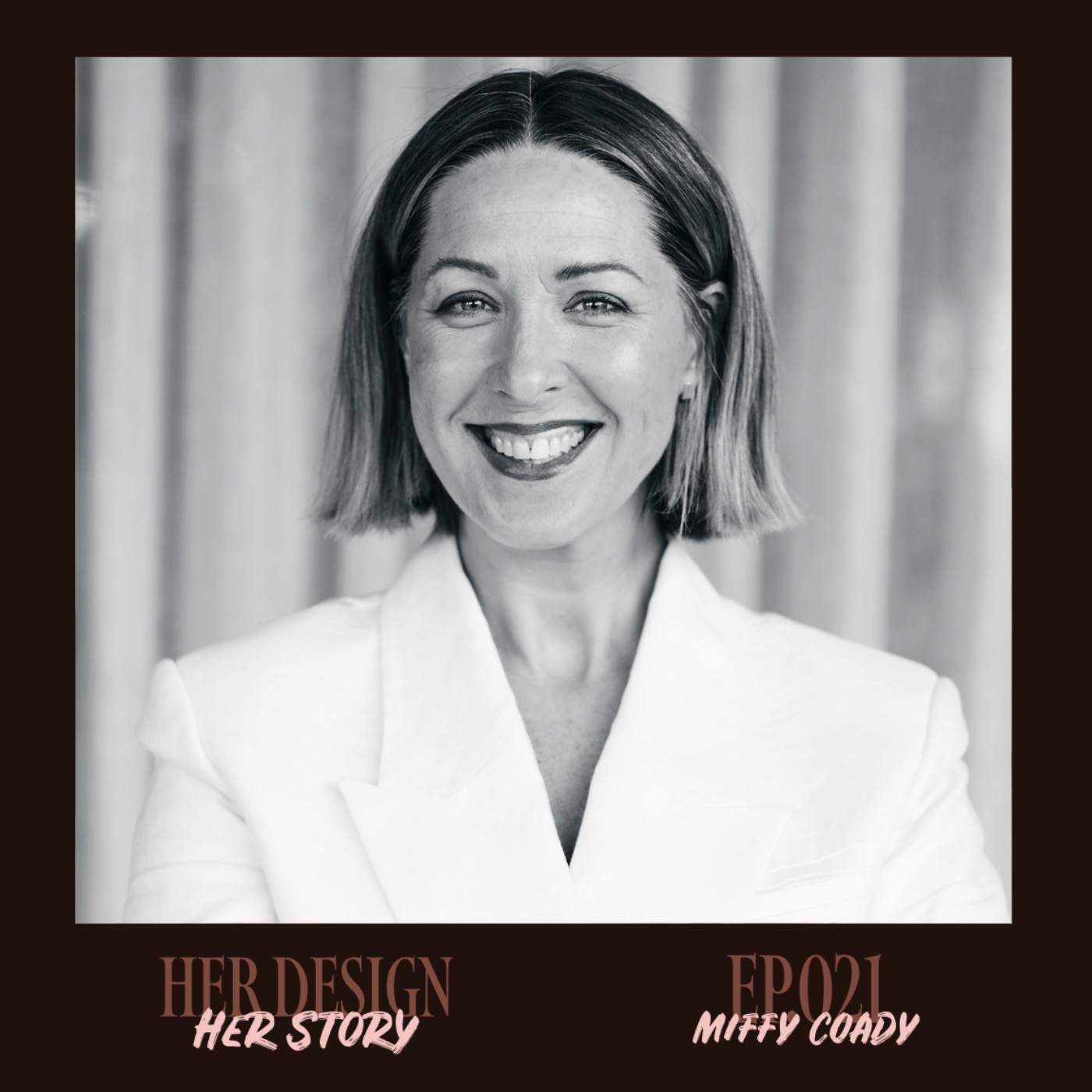 Ep. 021 - Miffy Coady
