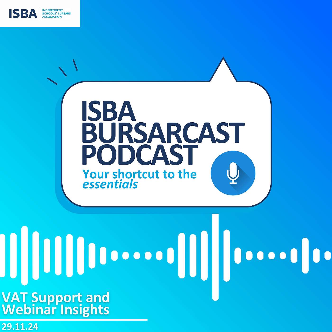 ISBA BURSARCAST // Financial Flexibility, New VAT support and the week's essentials ft.John Murphie & Henrietta Podd (29 November 2024)