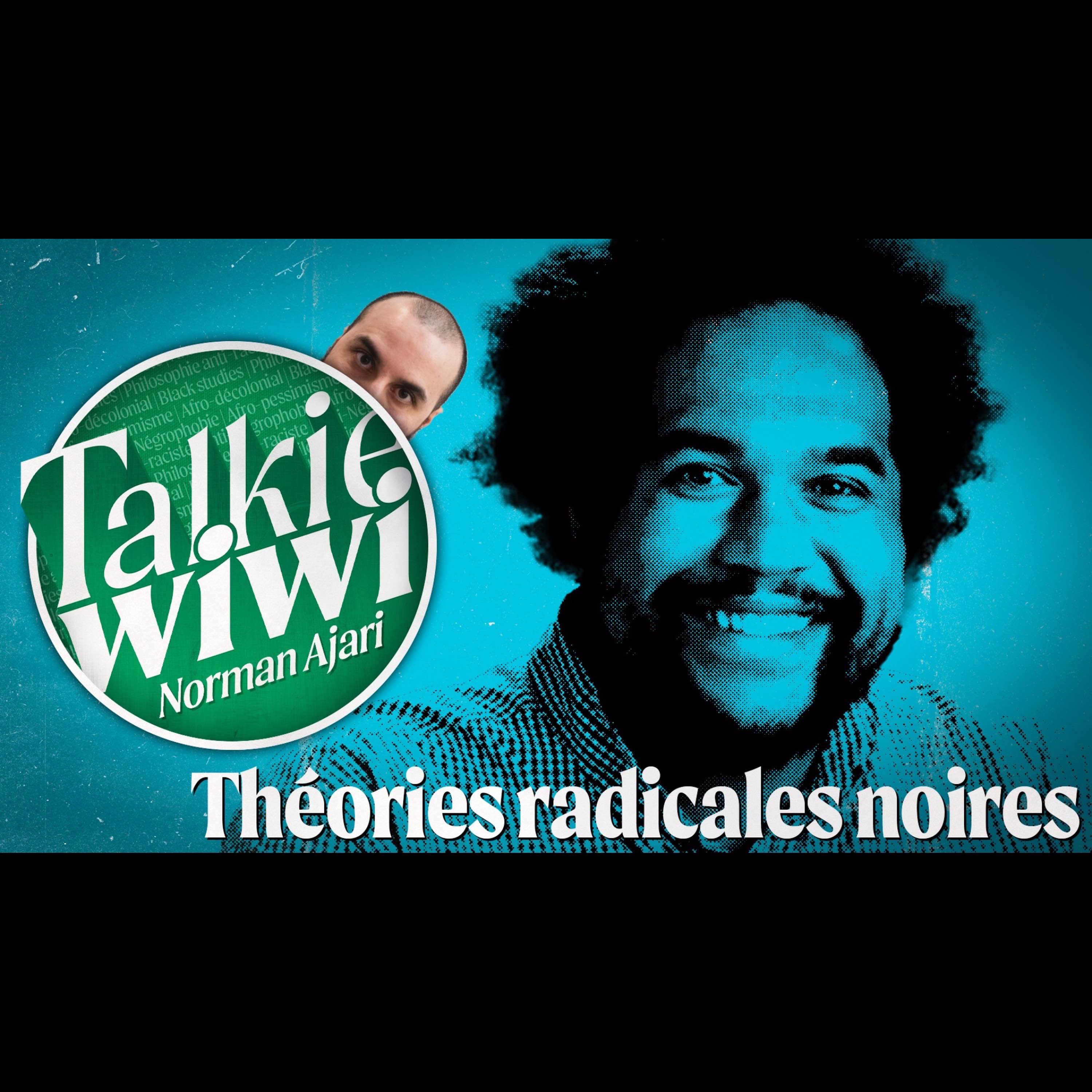 Les théories radicales noires et techno-fascisme Avec Norman Ajari, 2e round. episode artwork