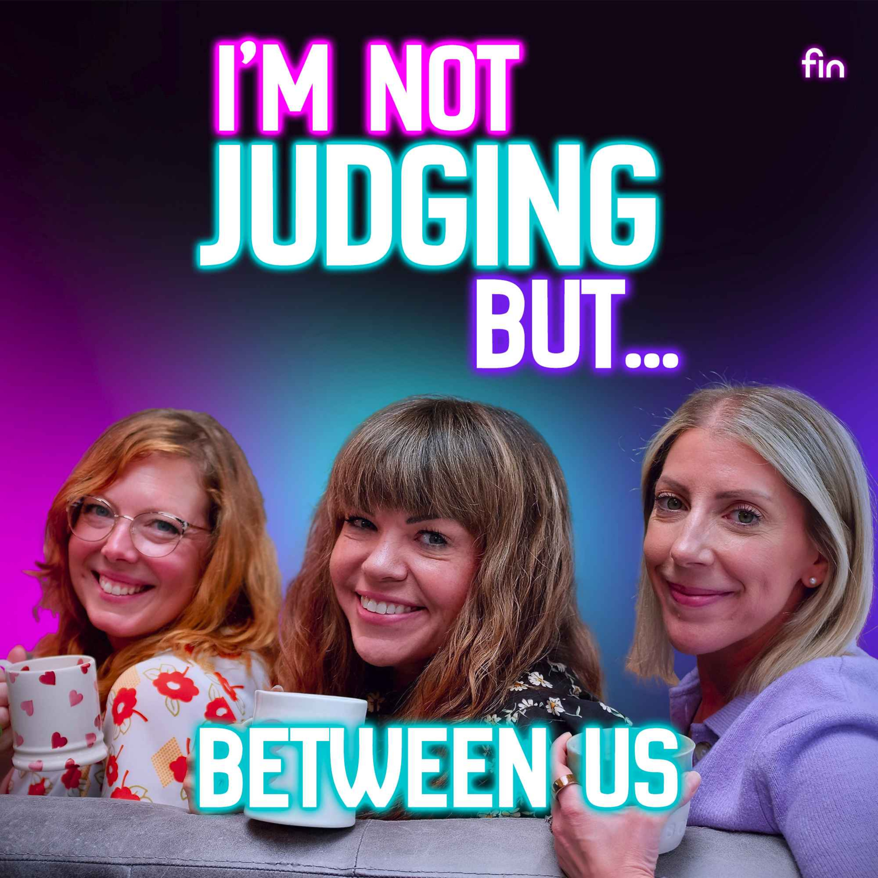 I'm Not Judging, But... Between Us episode artwork