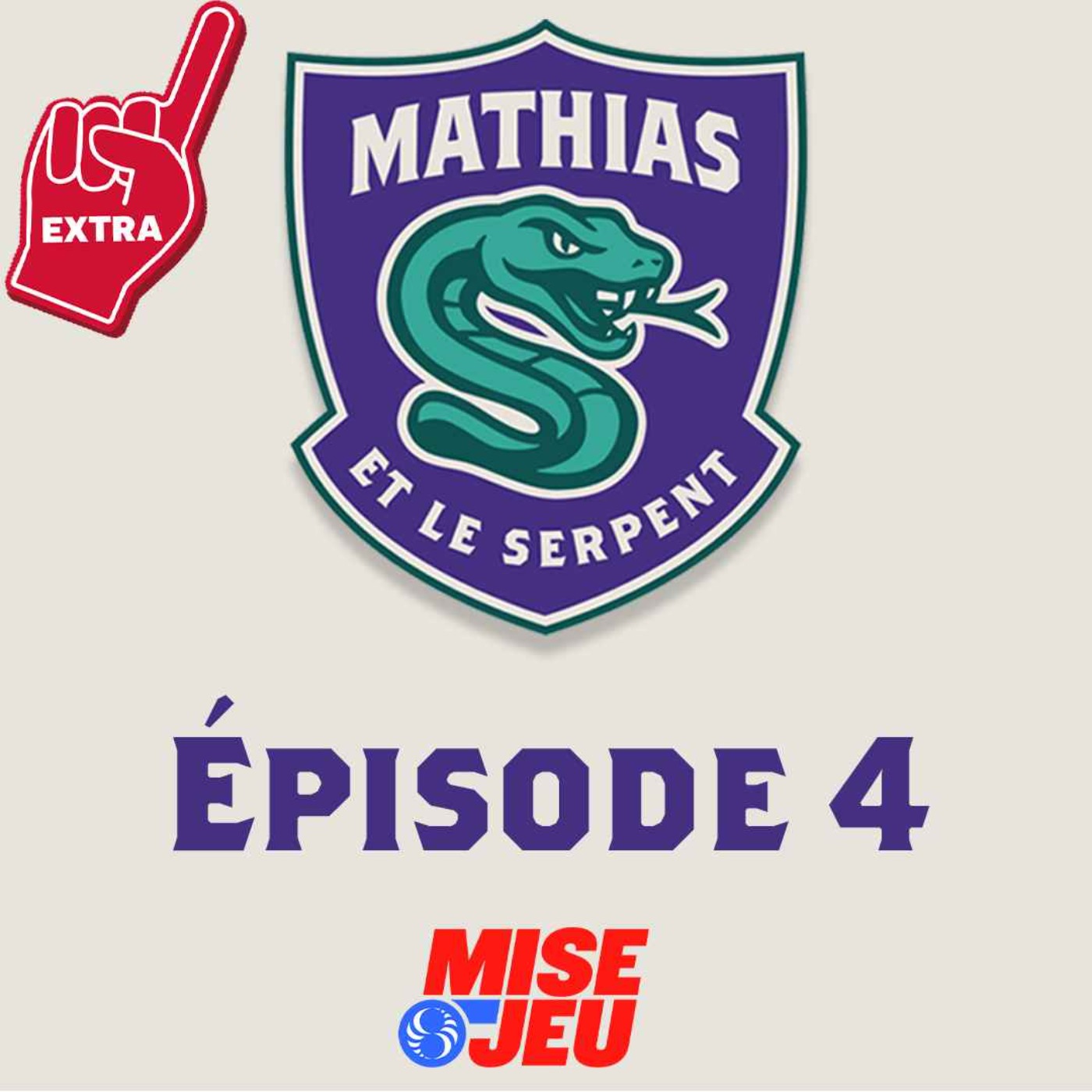Mathias et le Serpent - EP04 - Extra