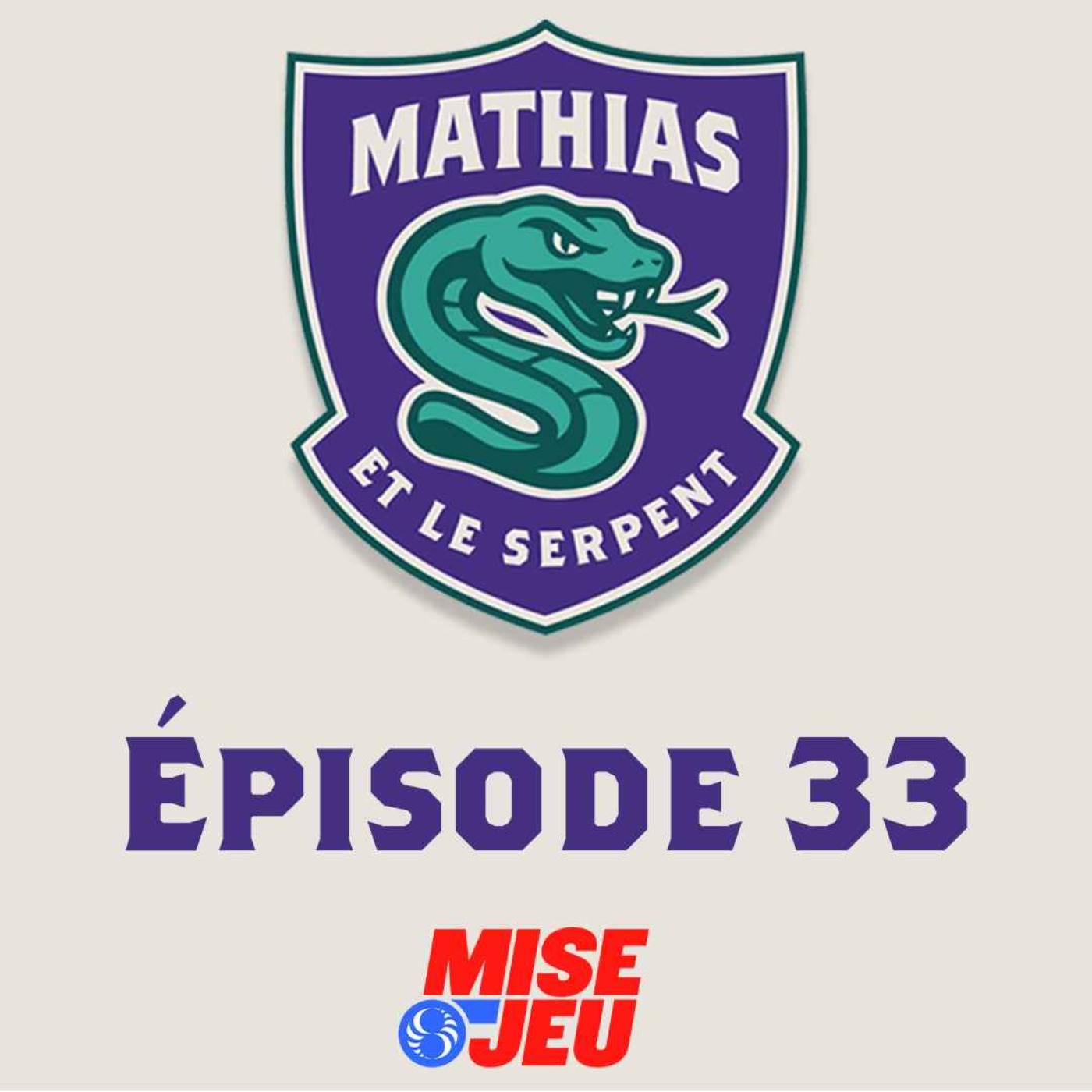 Mathias et le Serpent - EP33 - Snake a toujours aimé Newhook