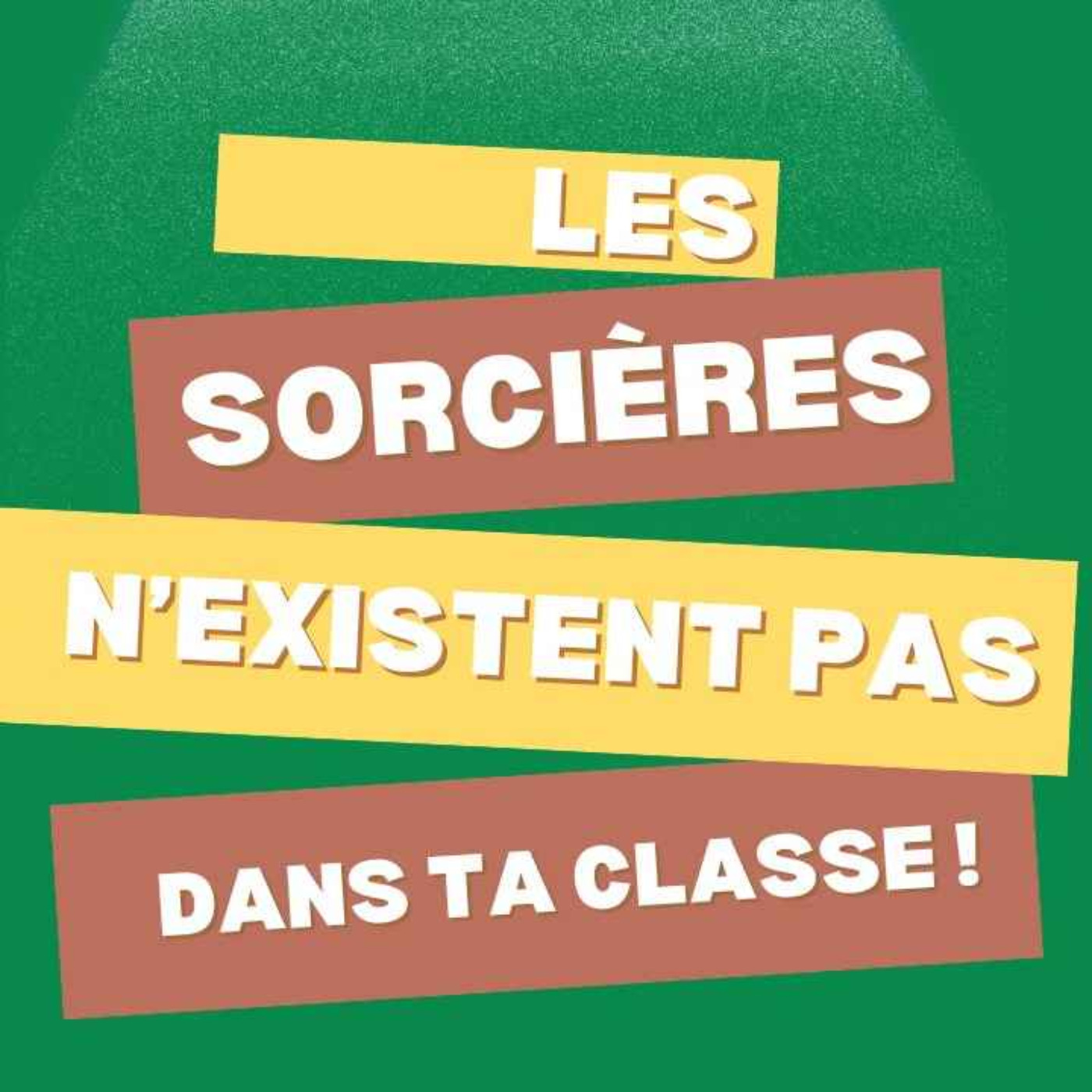 Les sorcières n\'existent pas