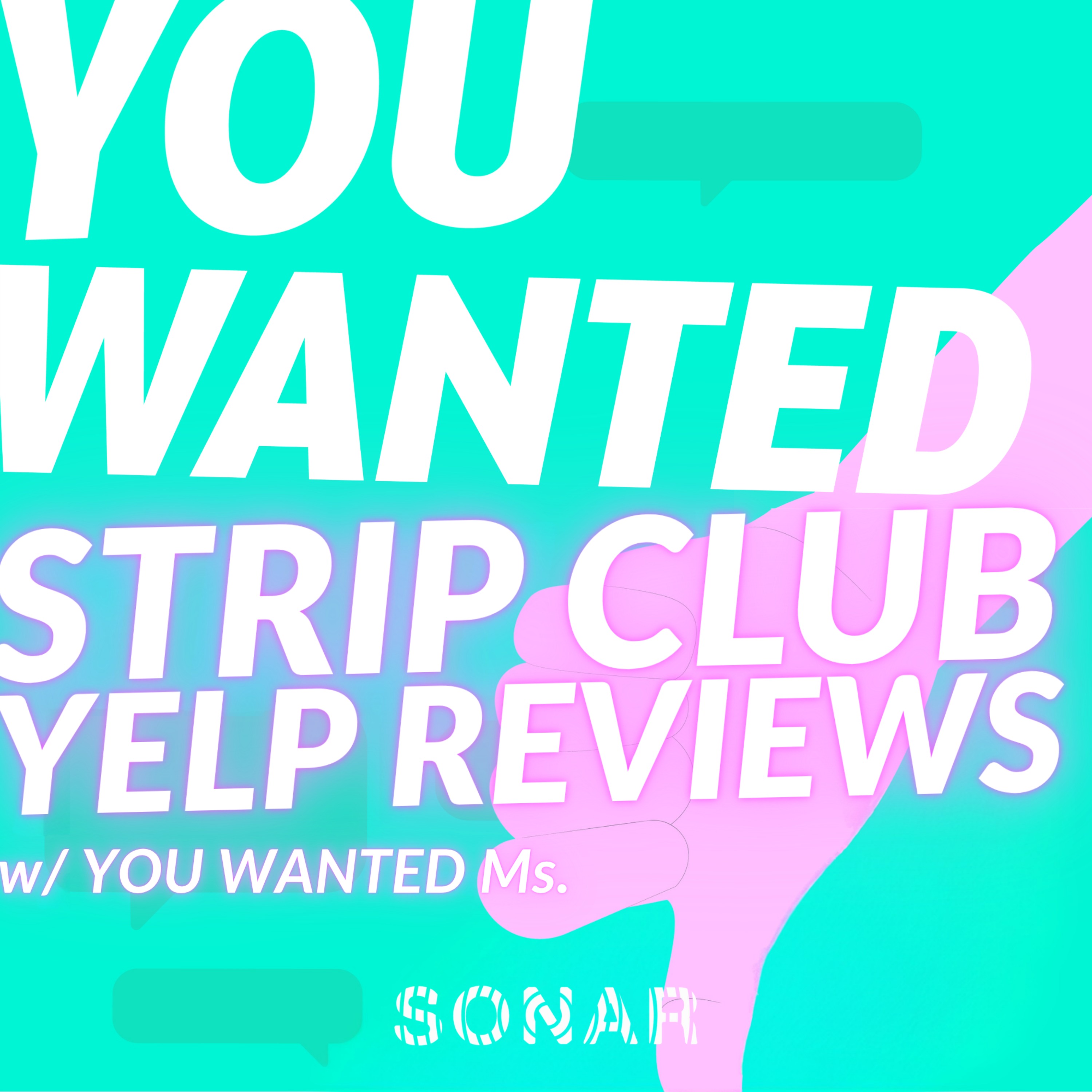 Strip Club Yelp Reviews (w/ You Wanted Ms.)