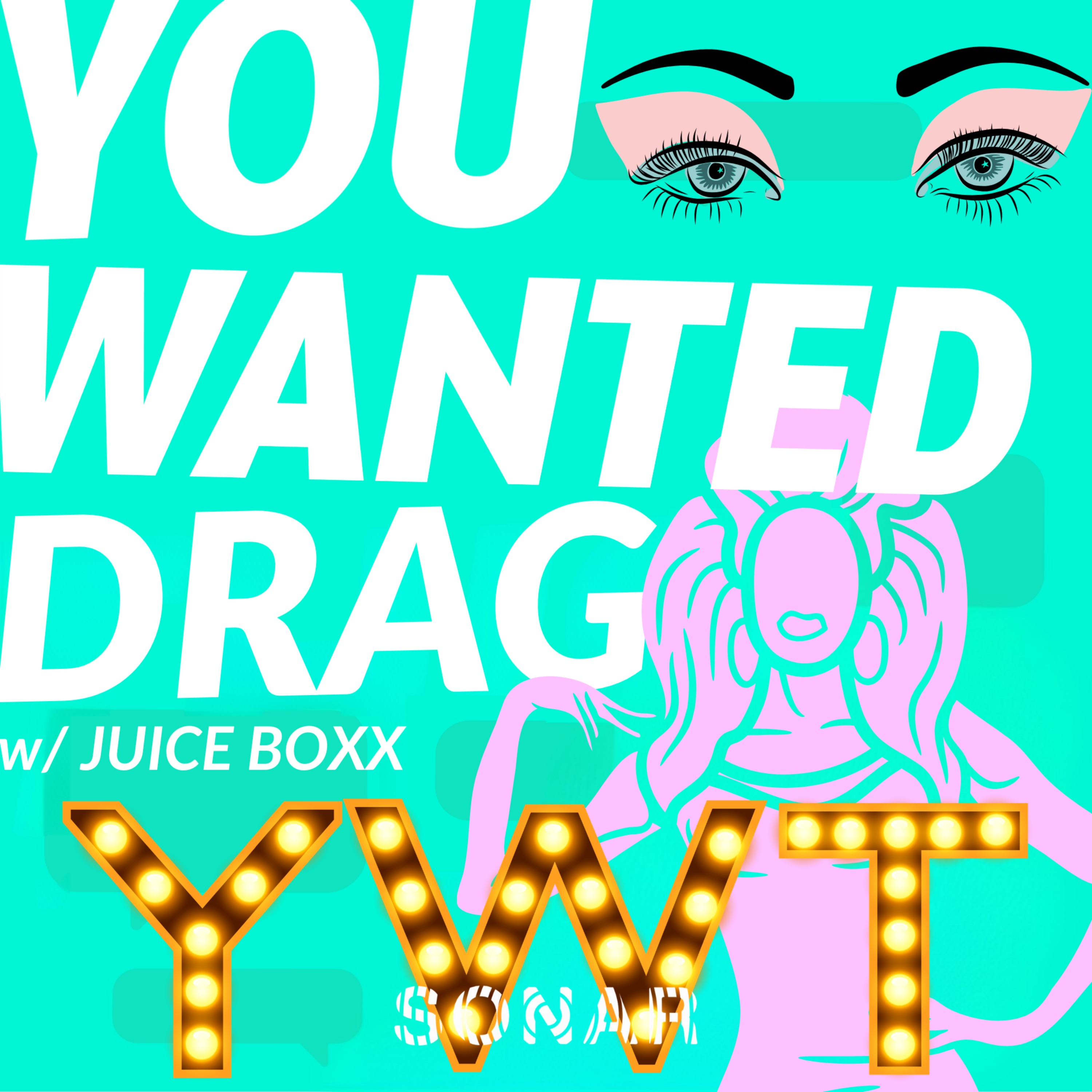 Drag (w/ Juice Boxx)