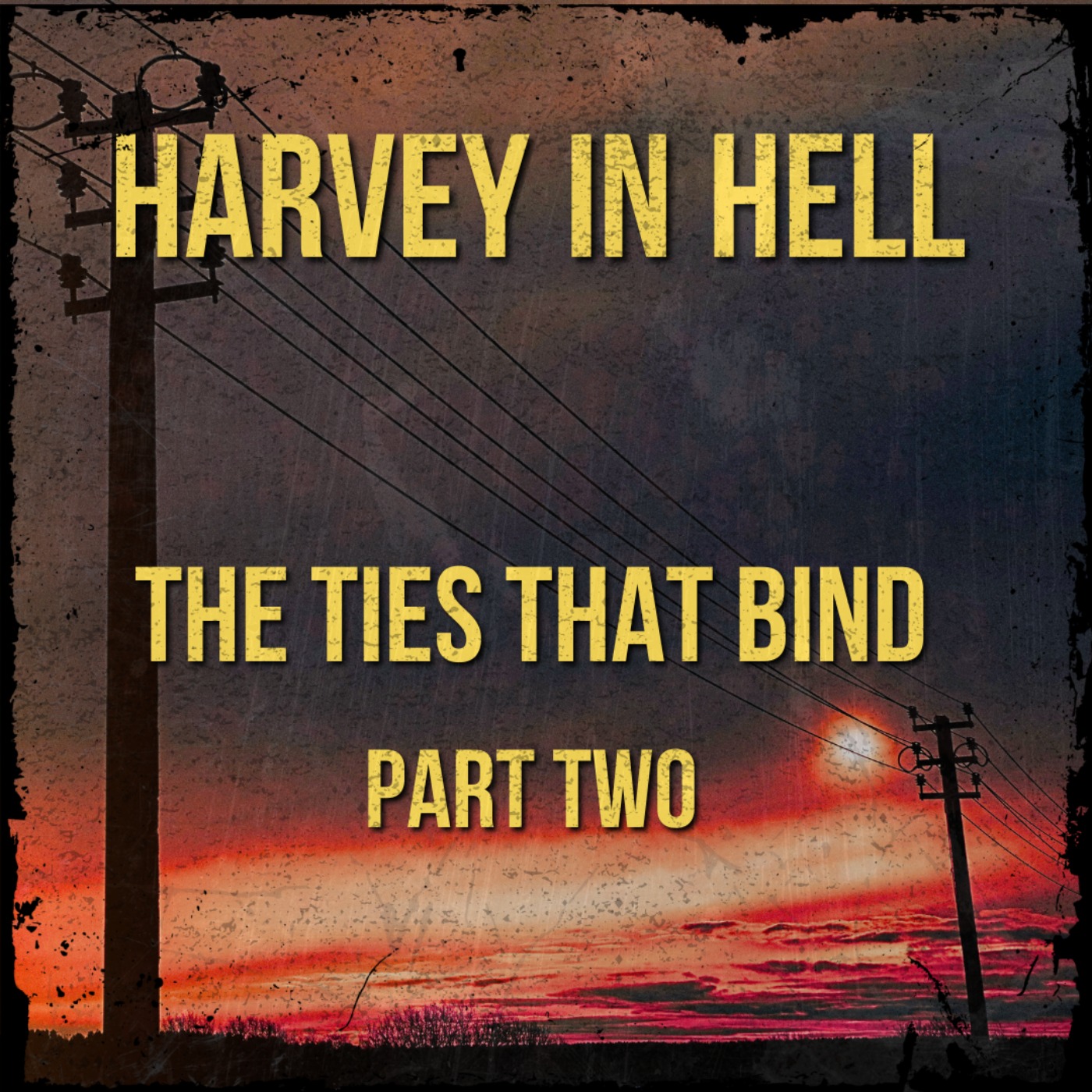 12. The Ties that Bind, Part Two