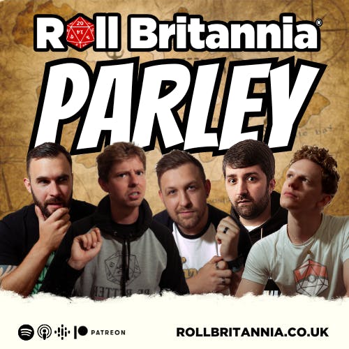 Roll Britannia | Parley - Jeremy Latcham (Dungeons & Dragons: Honour Among Thieves)
