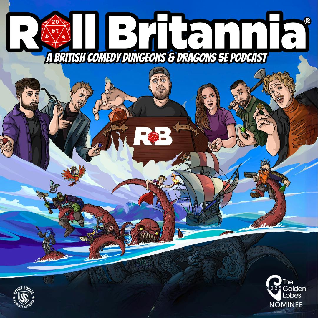 Roll Britannia - A British Dungeons & Dragons 5e Podcast podcast