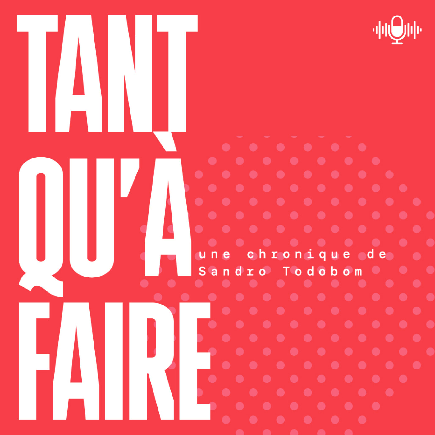 Tant qu'à faire