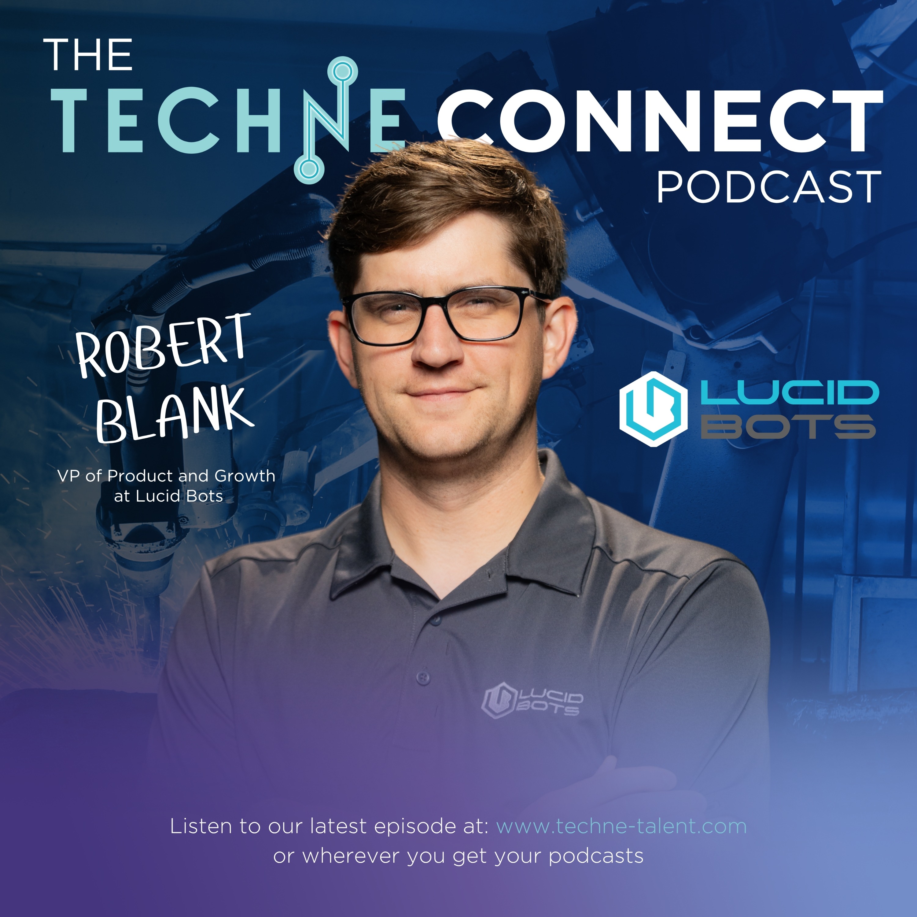 Robert Blank, VP of Product and Growth at Lucid Bots episode artwork