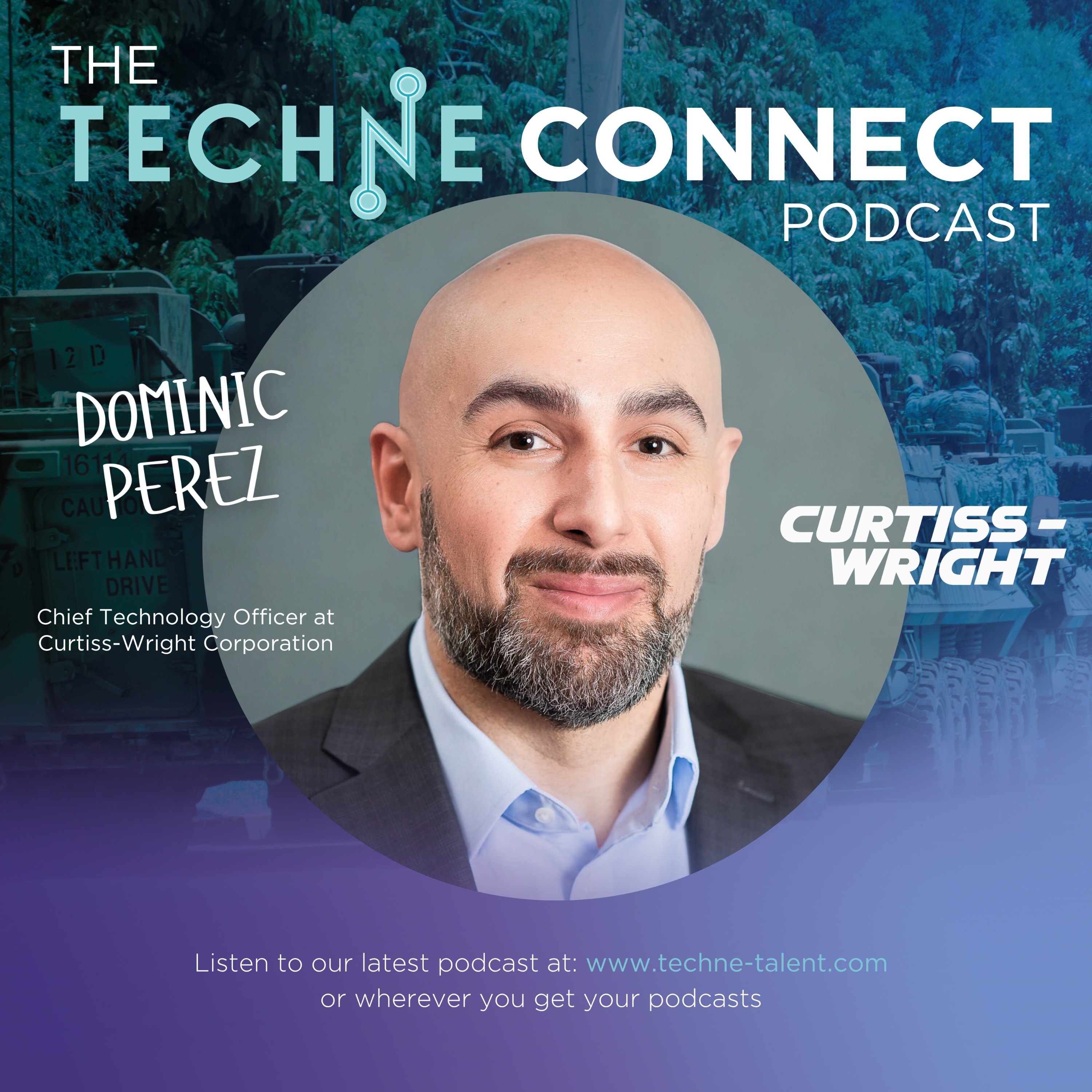 Dominic Perez, Chief Technology Officer at Curtiss-Wright Corporation episode artwork