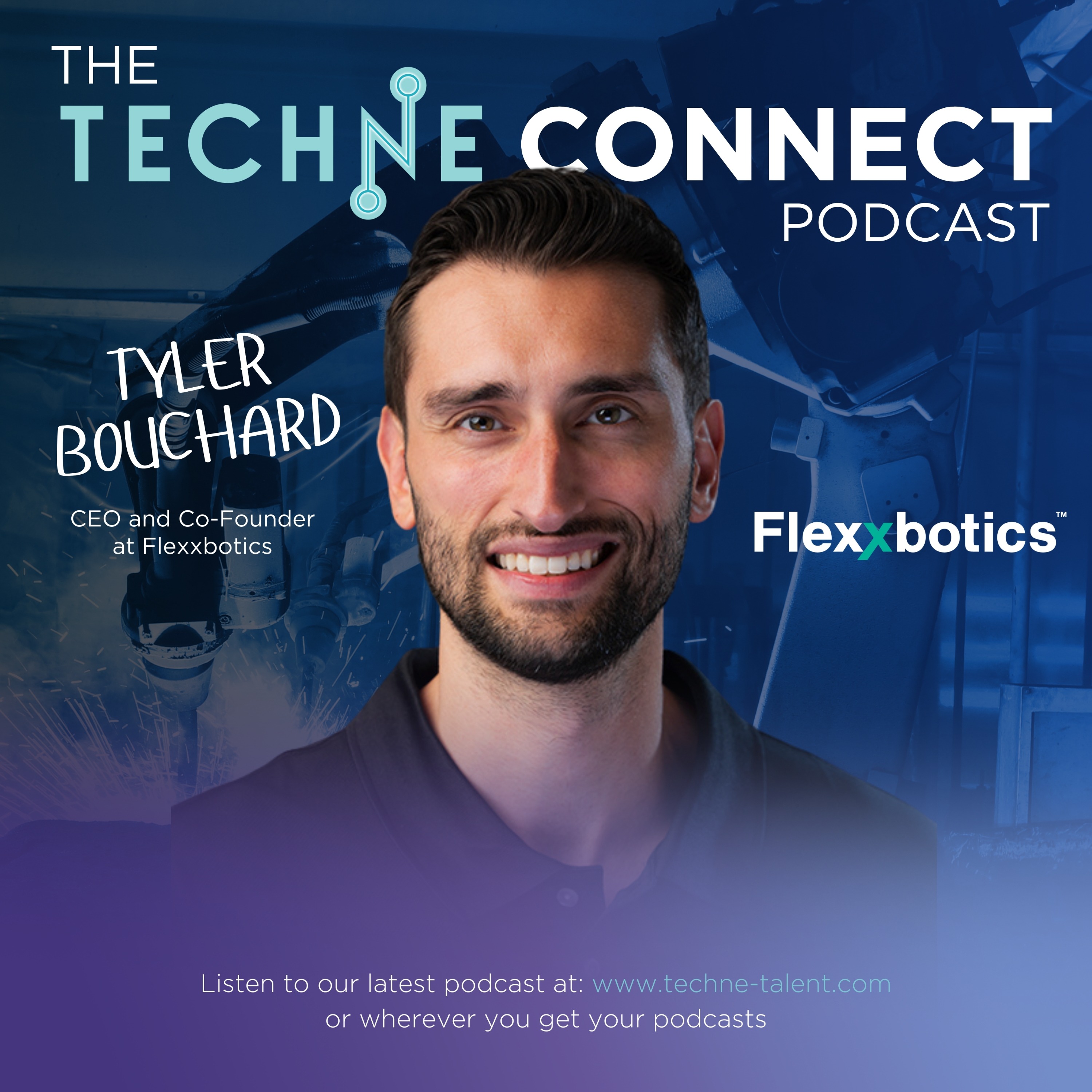 Tyler Bouchard, CEO and Co-Founder at Flexxbotics episode artwork