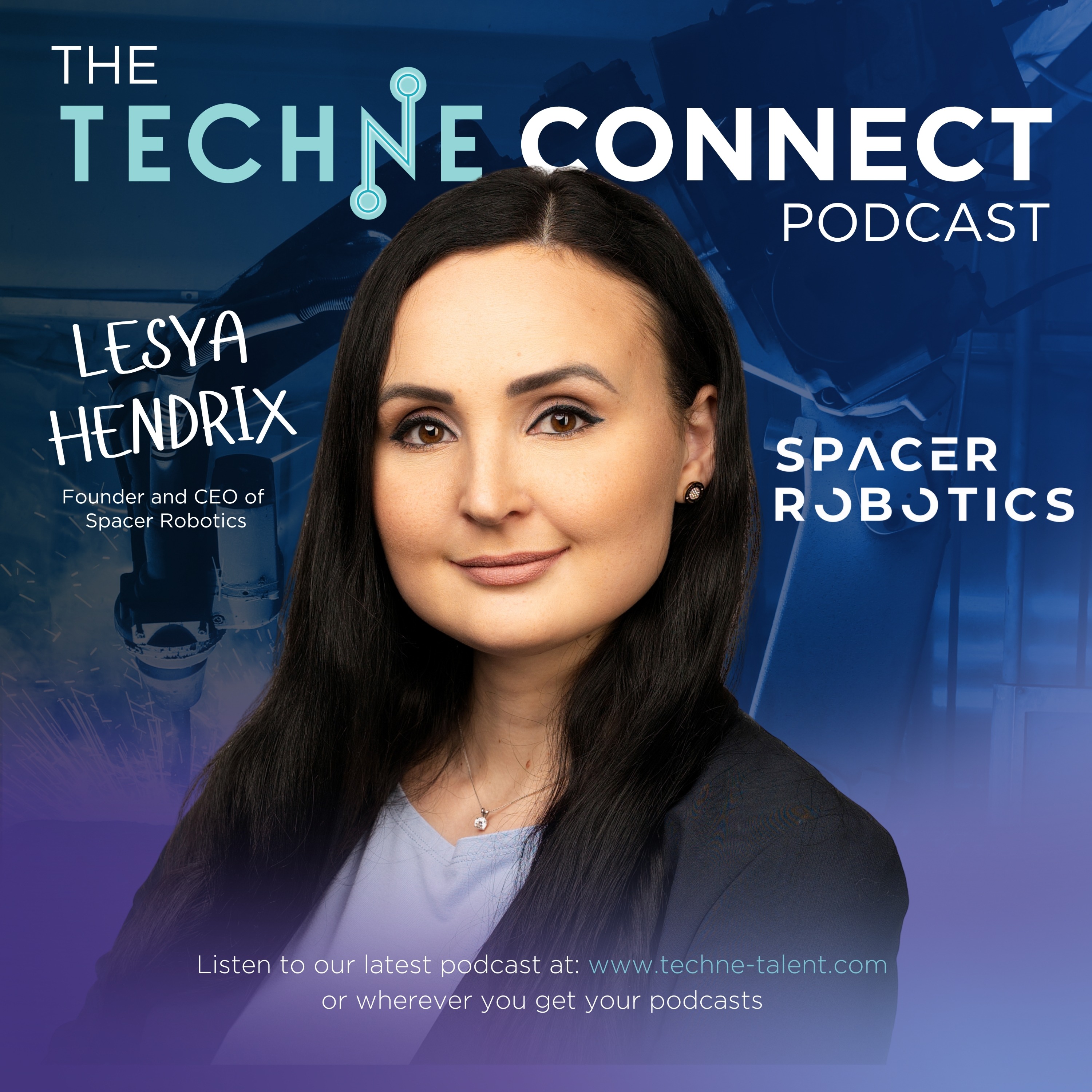 Lesya Hendrix, Founder and CEO of Spacer Robotics episode artwork