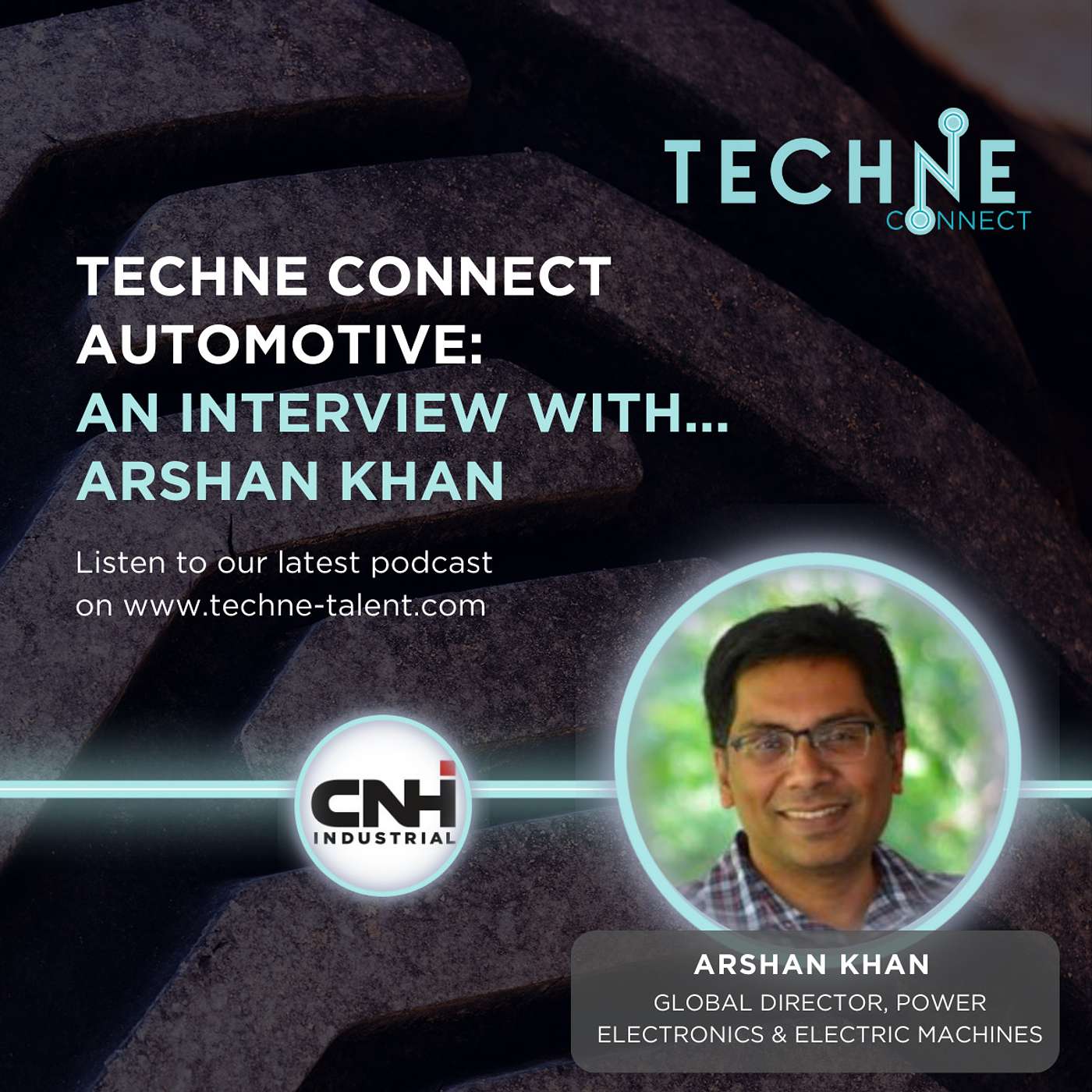 Behind the Wheel: Arshan Khan, CNH Industrial