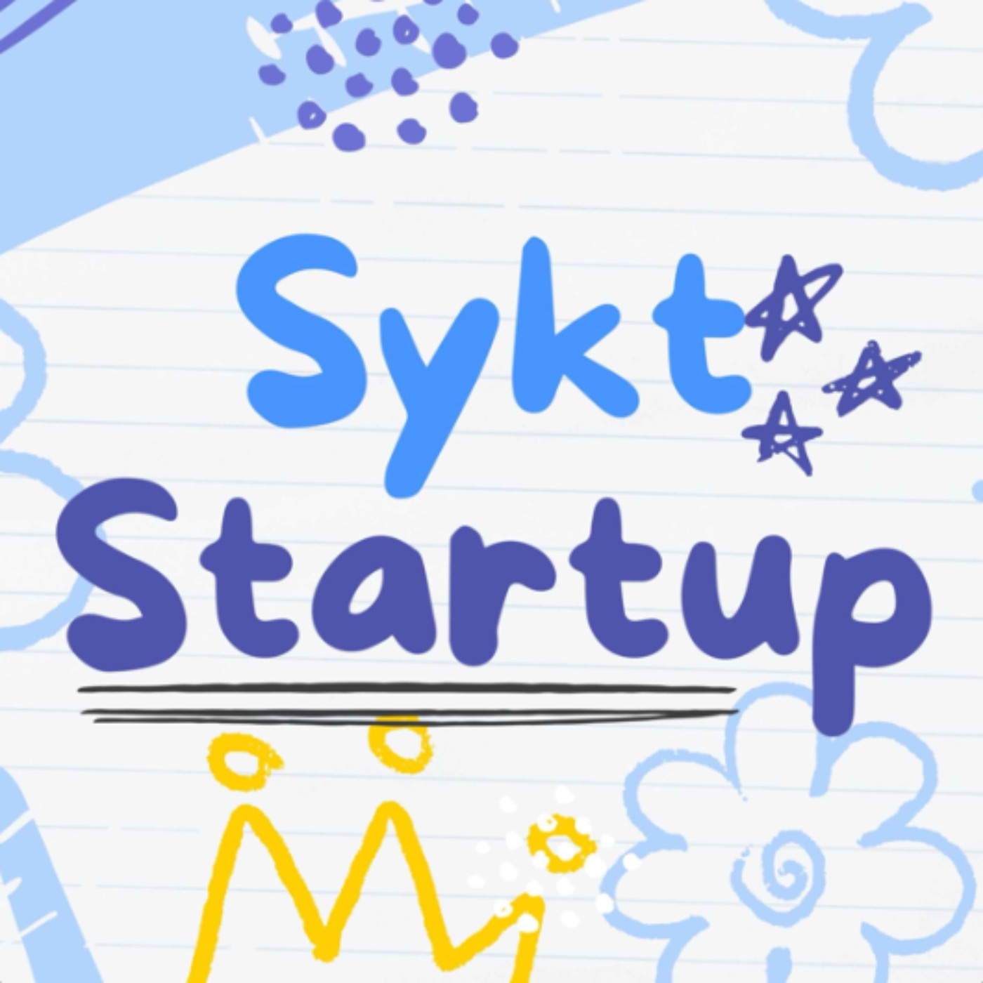 Sykt Startup