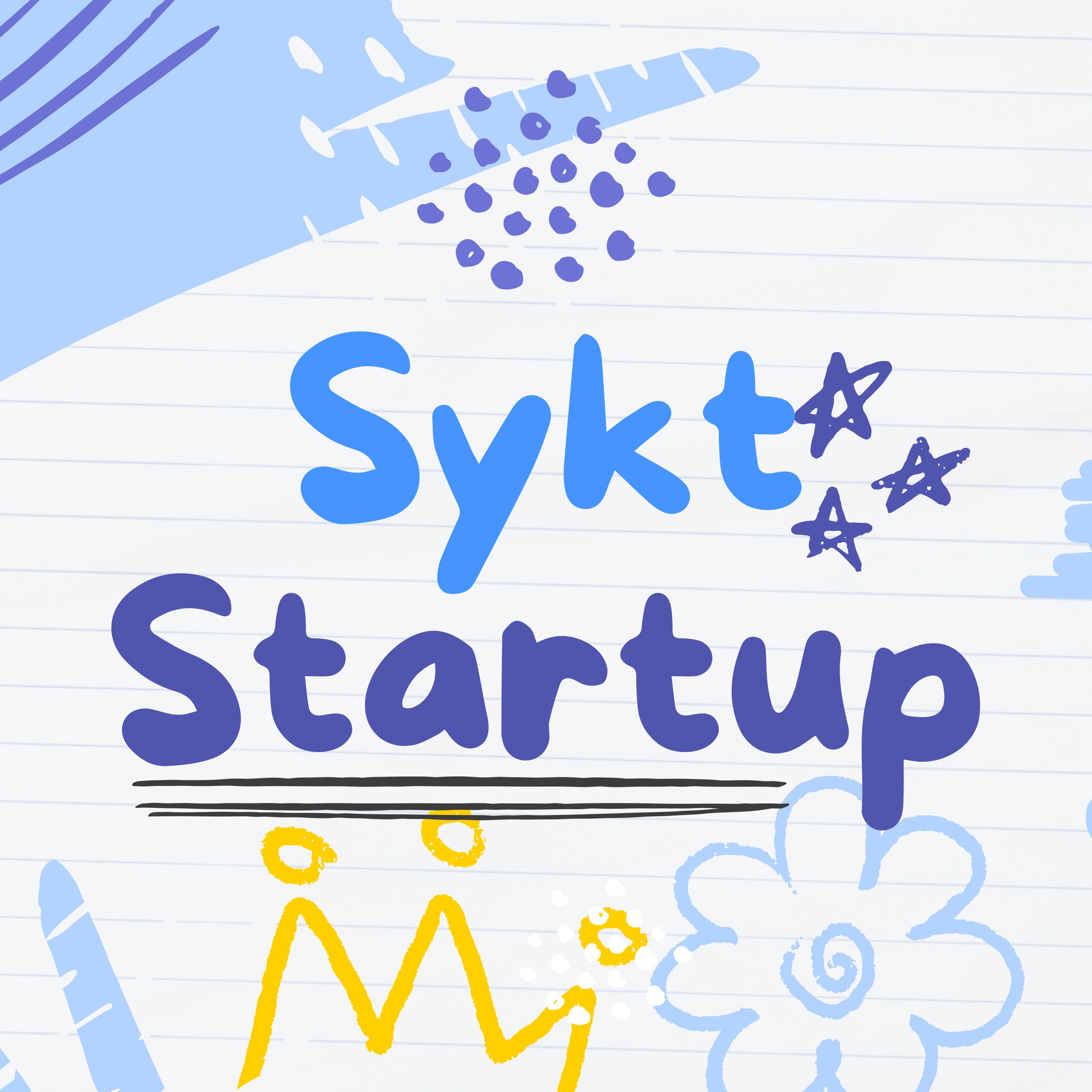 Sykt Startup